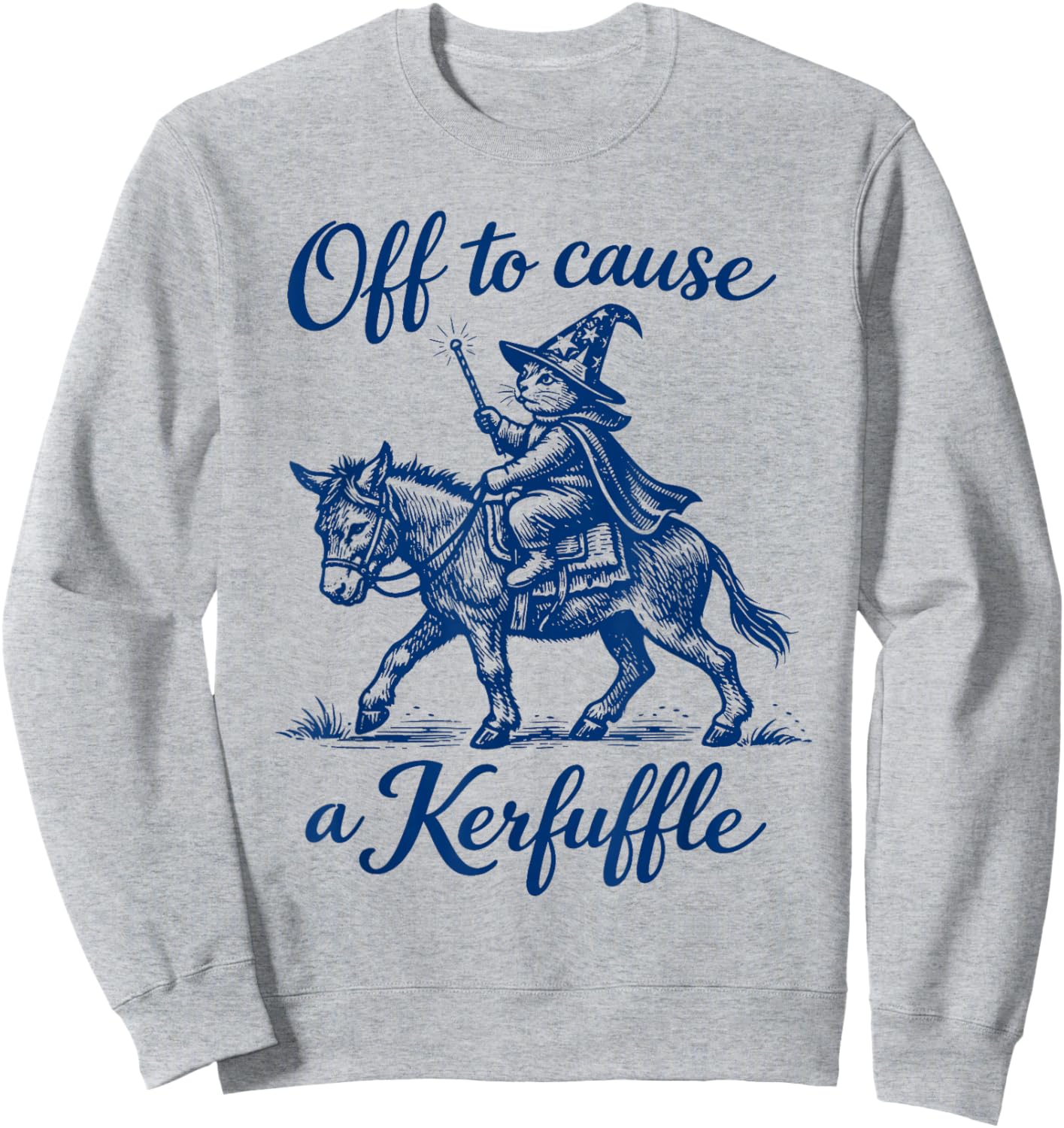 Funny Cat Donkey Bear Graphic Off to Cause a Kerfuffle Sweatshirt - Sweatshirt | Ash