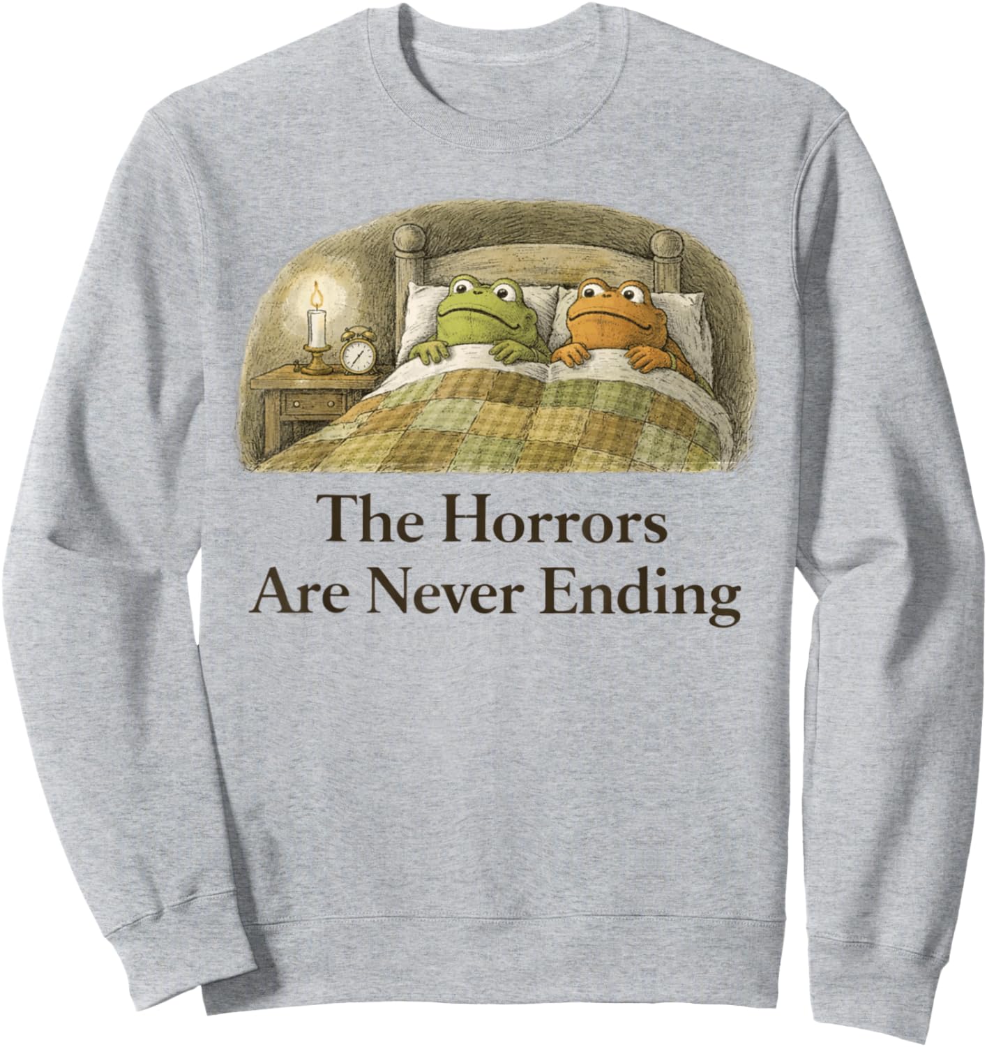 The Horrors are Never Ending Funny Meme Saying Frog and Son Sweatshirt - Sweatshirt | Ash