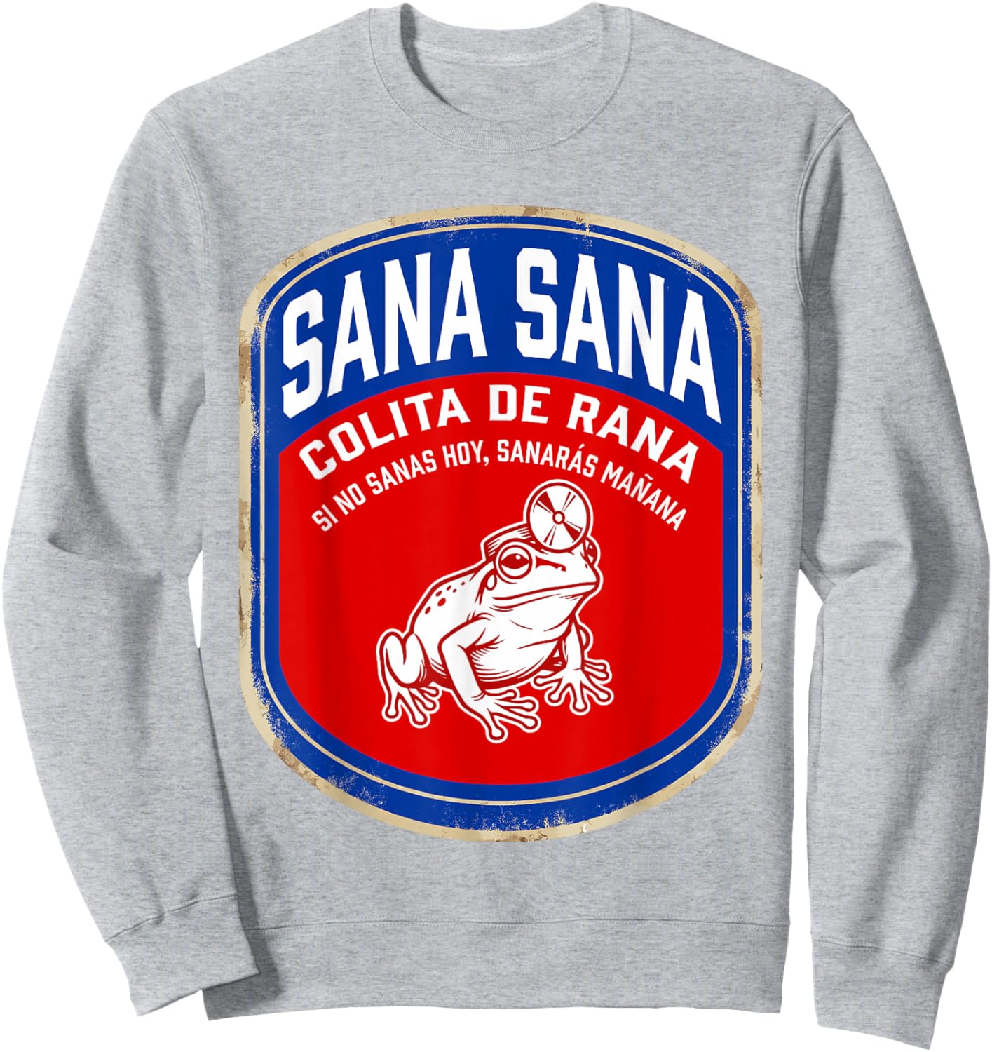 Sana Sana Colita De Rana Funny Vintage Nurse Coqui Frog Sweatshirt - Sweatshirt | Ash