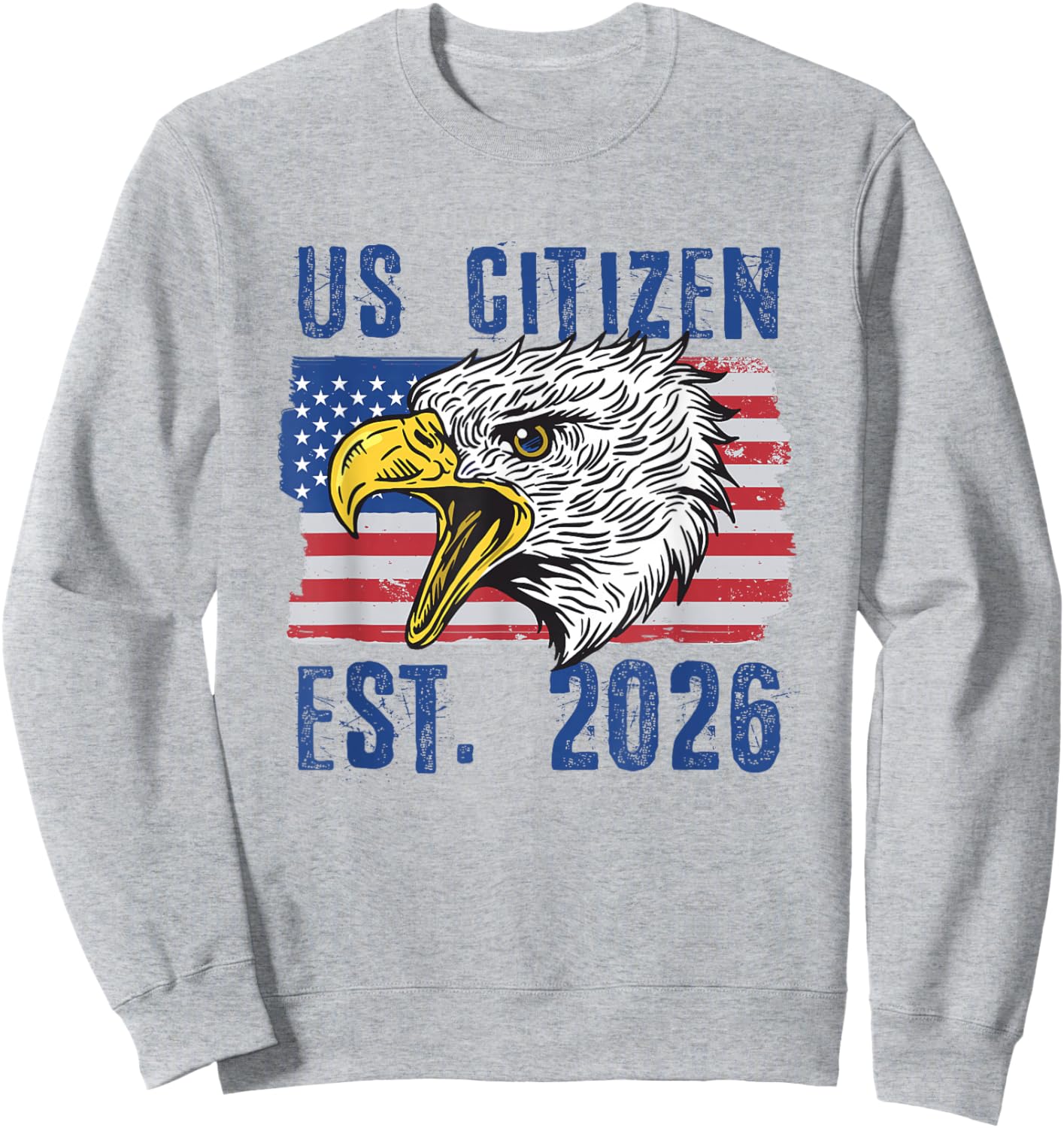 US Citizen Est. 2026 Citizenship New USA Citizen Sweatshirt - Sweatshirt | Ash