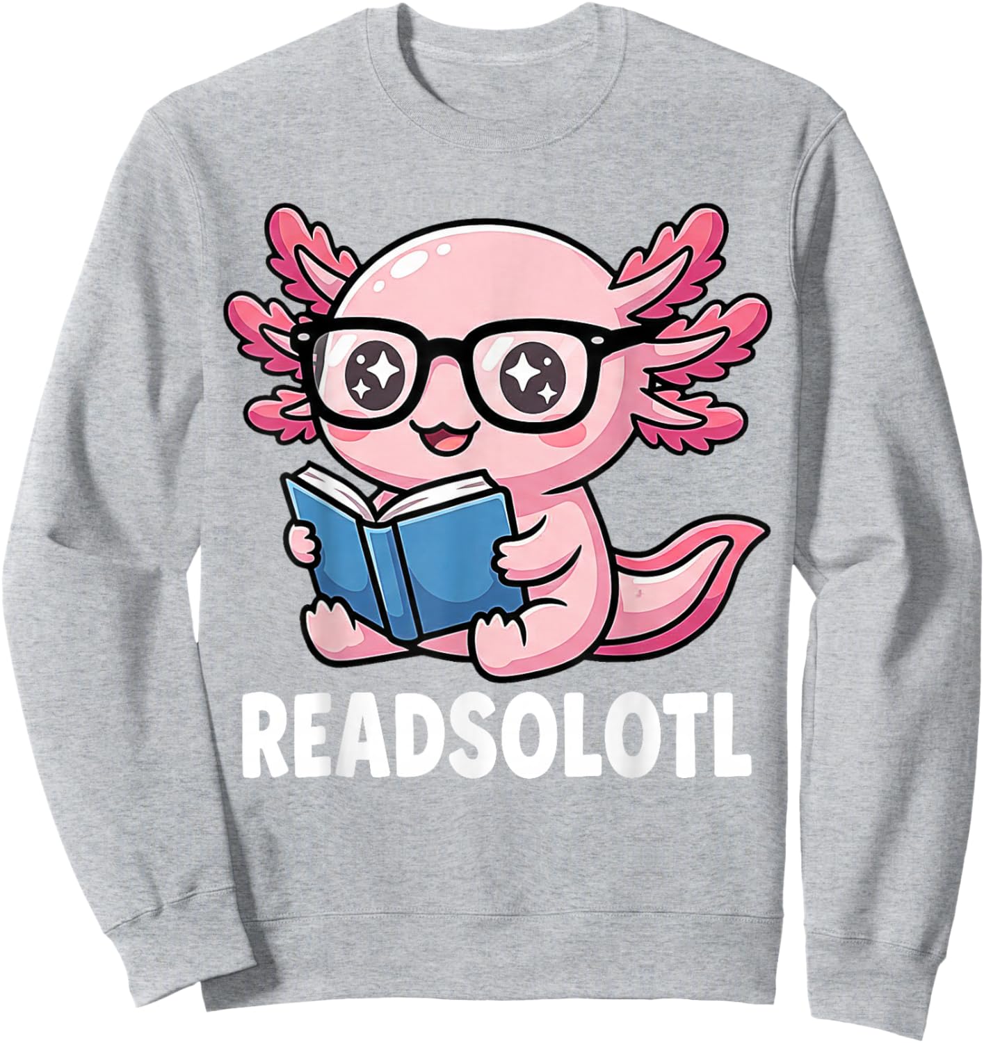 Cute Axolotl Read Books Cool Reading Kids Book Character Sweatshirt - Sweatshirt | Ash