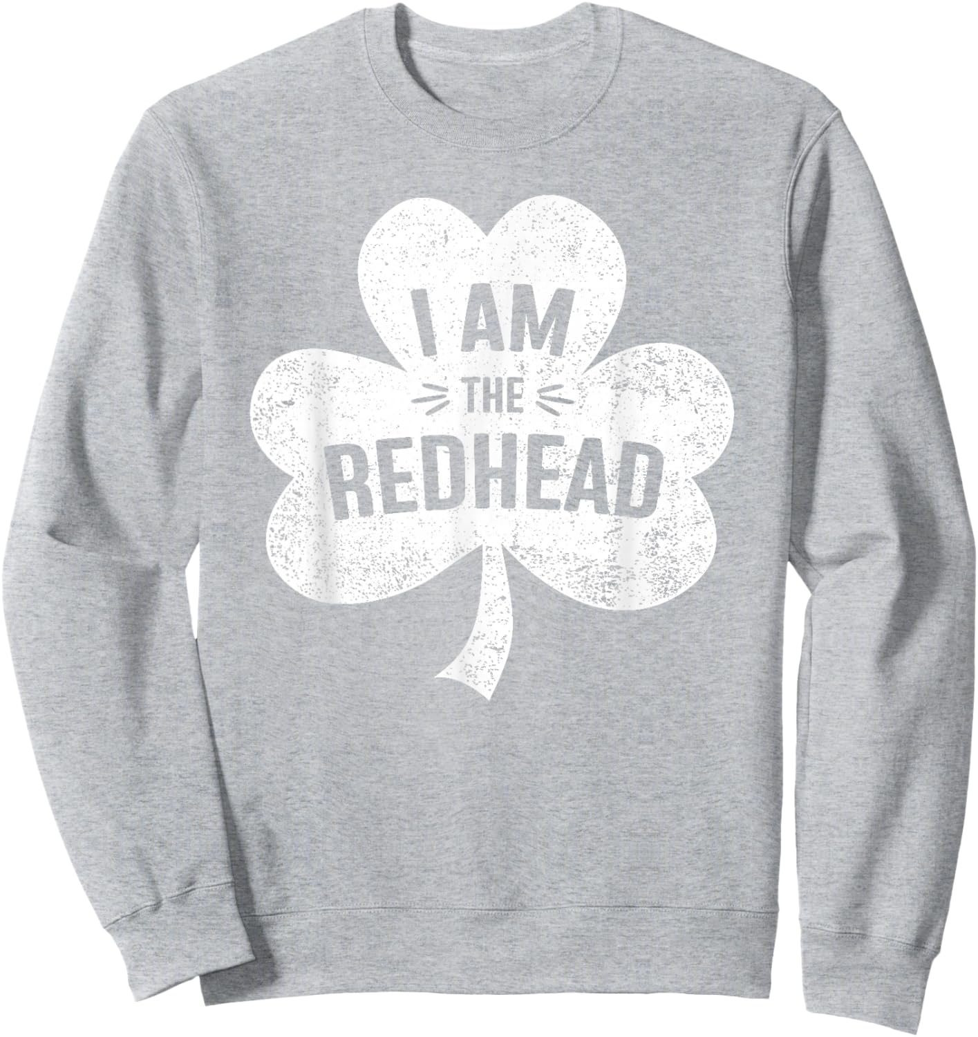 I Am The Redhead Dibs on The Redhead Funny St Patricks Day Sweatshirt - Sweatshirt | Ash