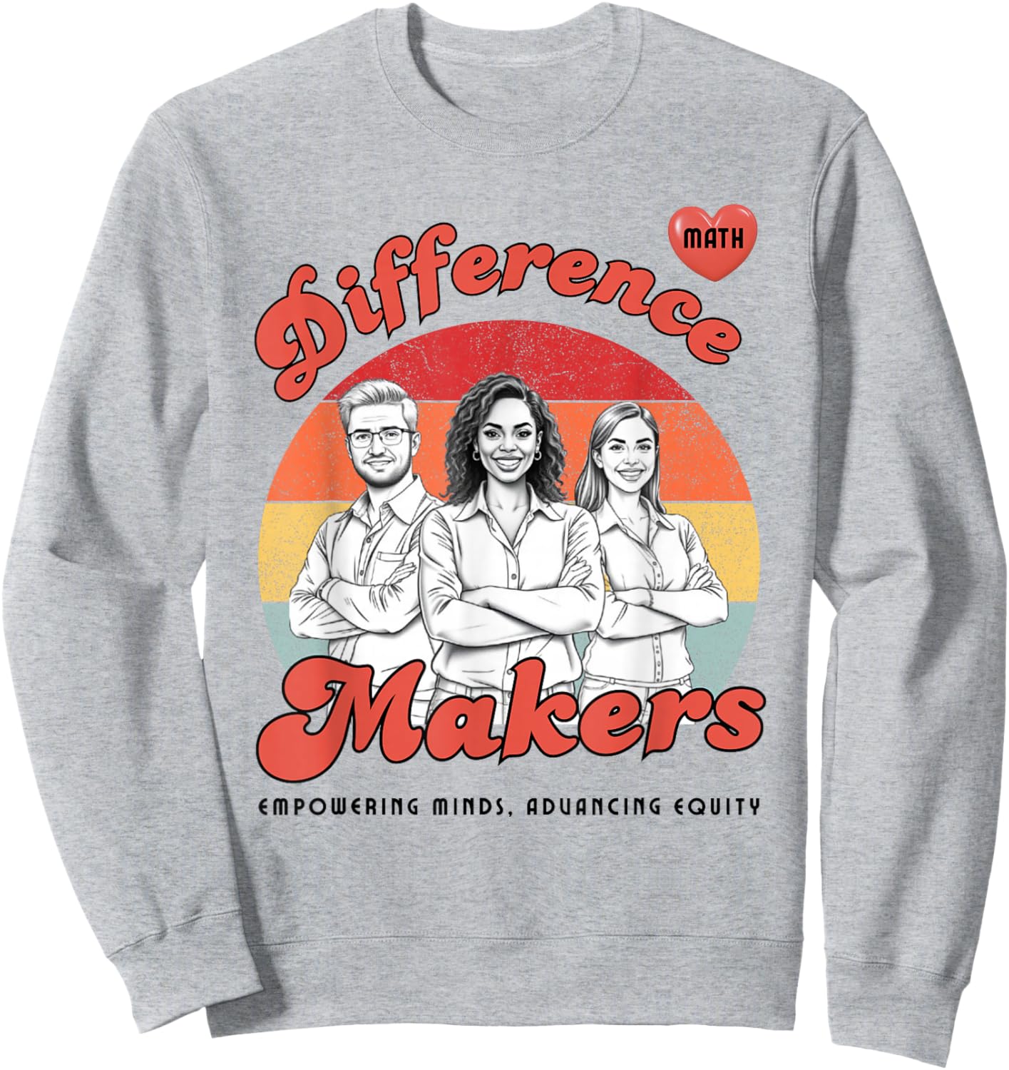 Teachers are Difference Makers Sweatshirt - Sweatshirt | Ash