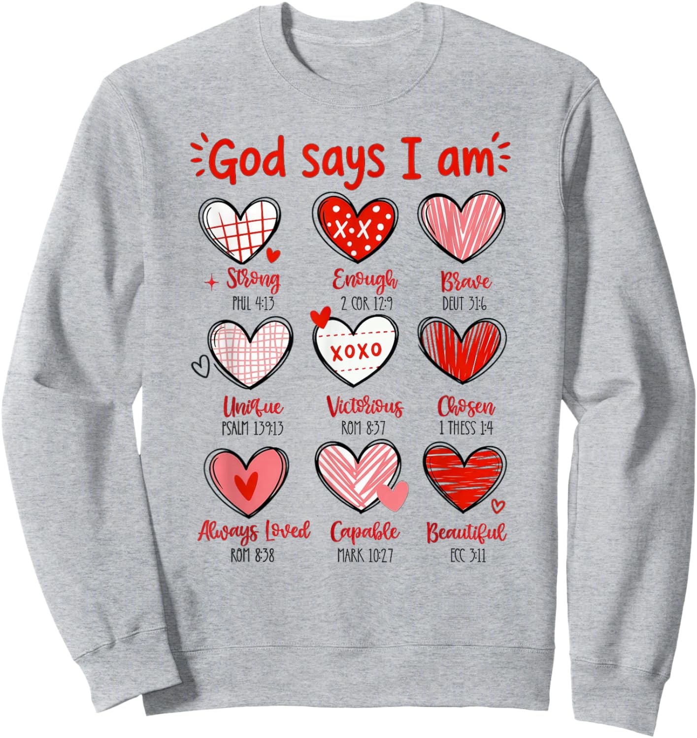 Valentine God Says I Am Heart Sweatshirt - Sweatshirt | Ash