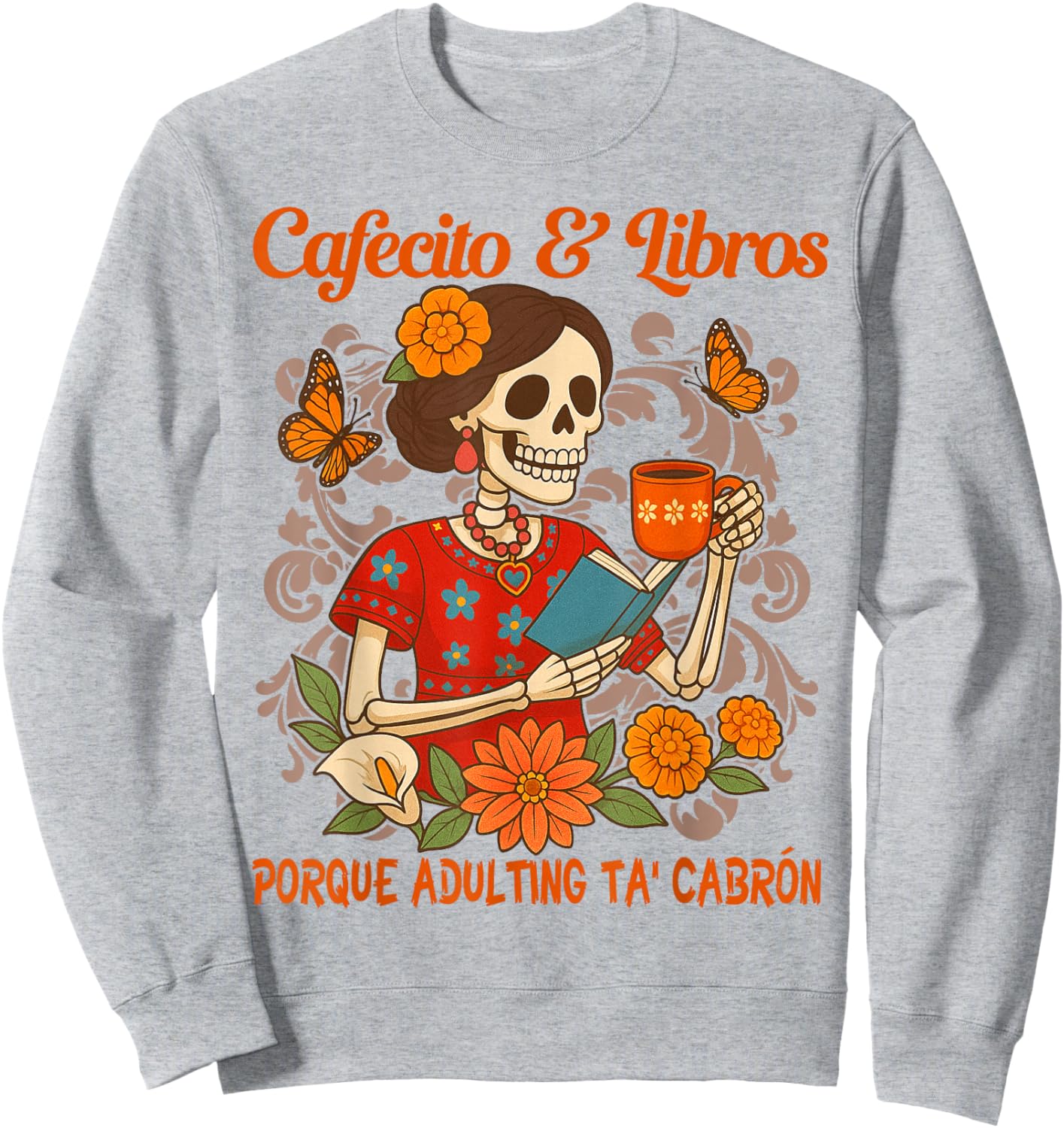 Coffee & Reading Book Lover Mexican Latina Cafecito & Libros Sweatshirt - Sweatshirt | Ash
