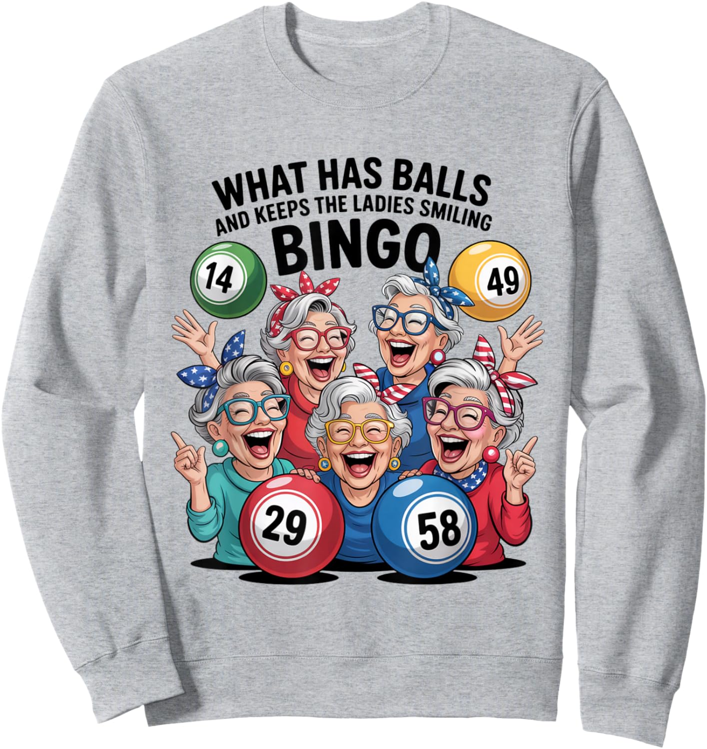 Bingo Night Humor Keeps The Ladies Smiling Sweatshirt - Sweatshirt | Ash