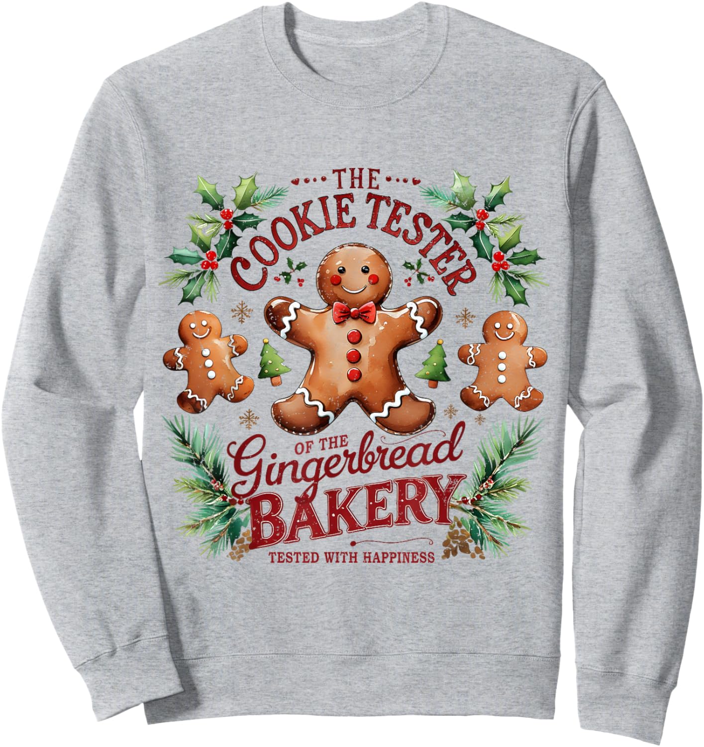 The Cookie Tester Gingerbread Christmas Bakery Sweatshirt - Sweatshirt | Ash