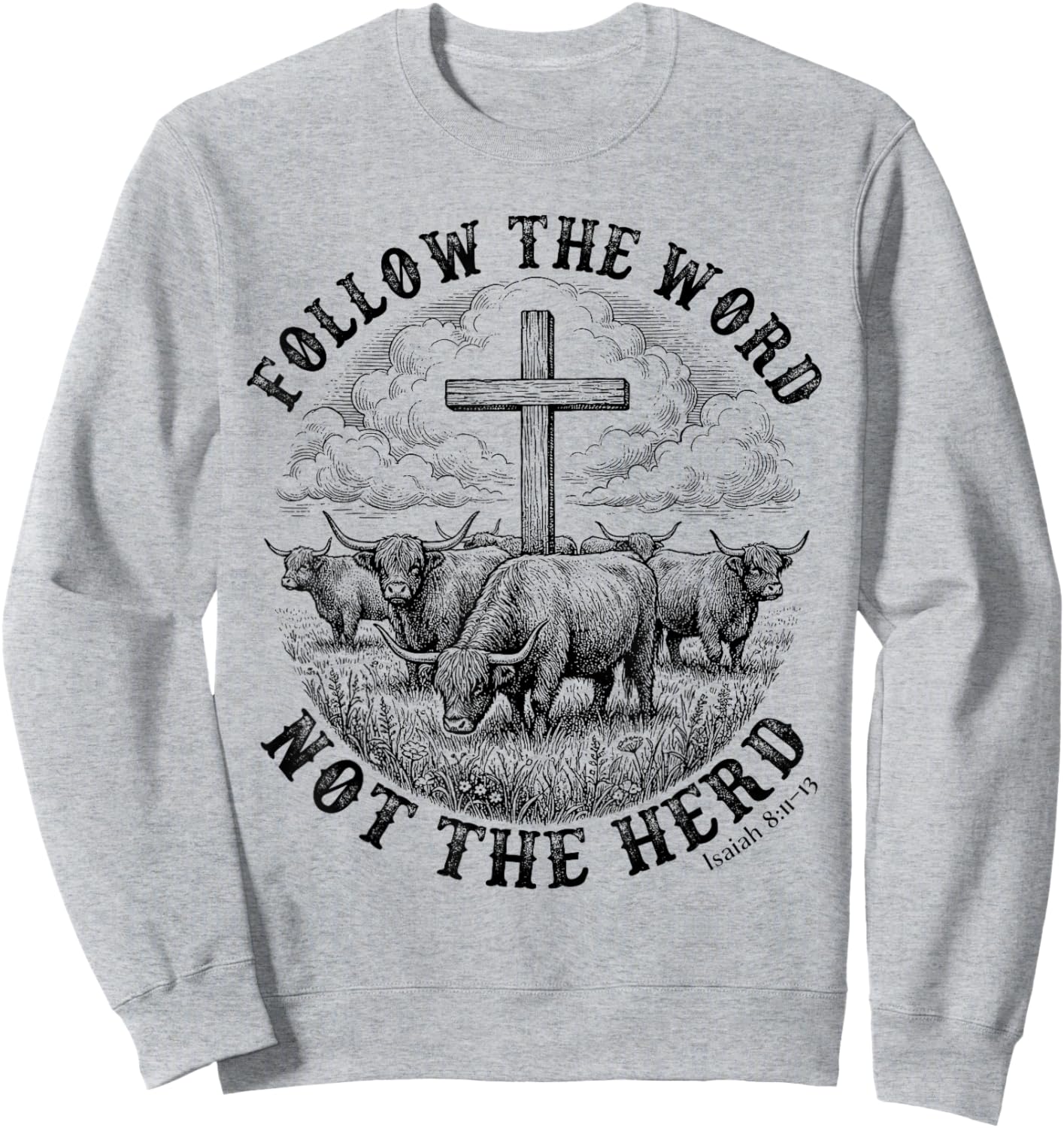 Follow The Word Not The Herd Highland Cow Cross Faith Sweatshirt - Sweatshirt | Ash