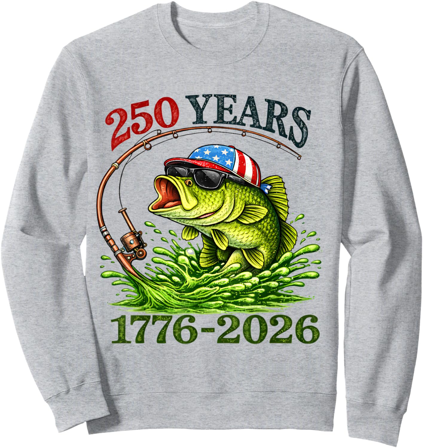 250 Years 1776-2026 Bass Fishing 250th Anniversary 4th July Sweatshirt - Sweatshirt | Ash