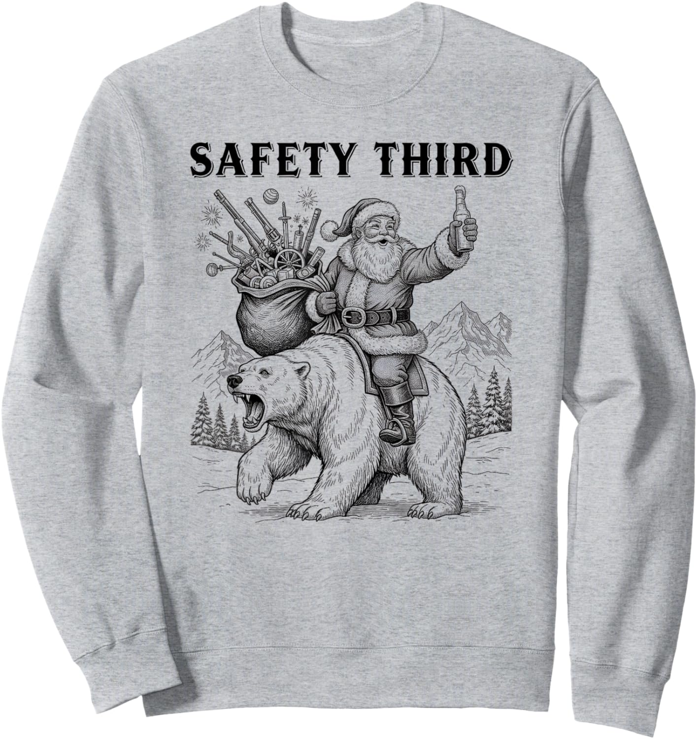 Safety Third Funny Sarcastic Christmas Safety Third Sweatshirt - Sweatshirt | Ash