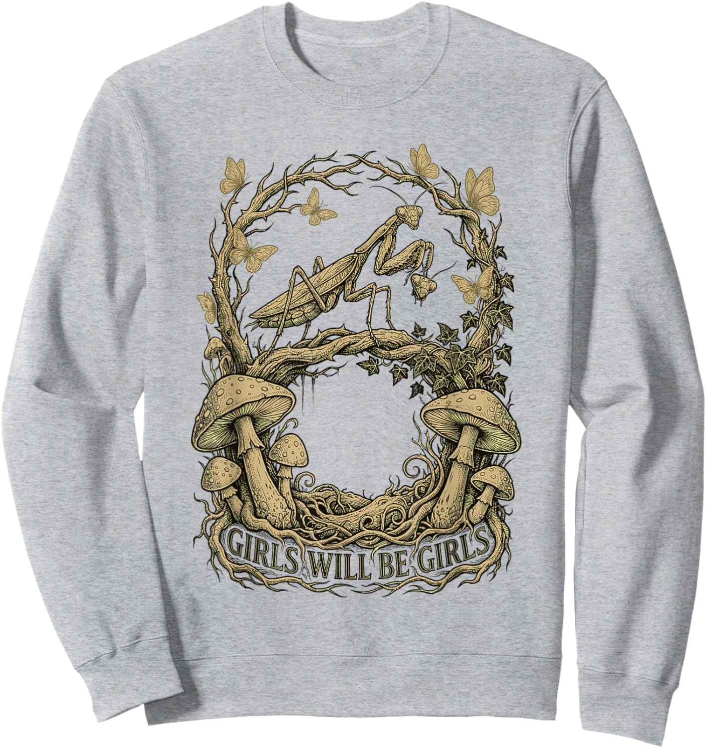 Girls Will Be Will Girls Praying Mantis Mushroomcore Sweatshirt - Sweatshirt | Ash