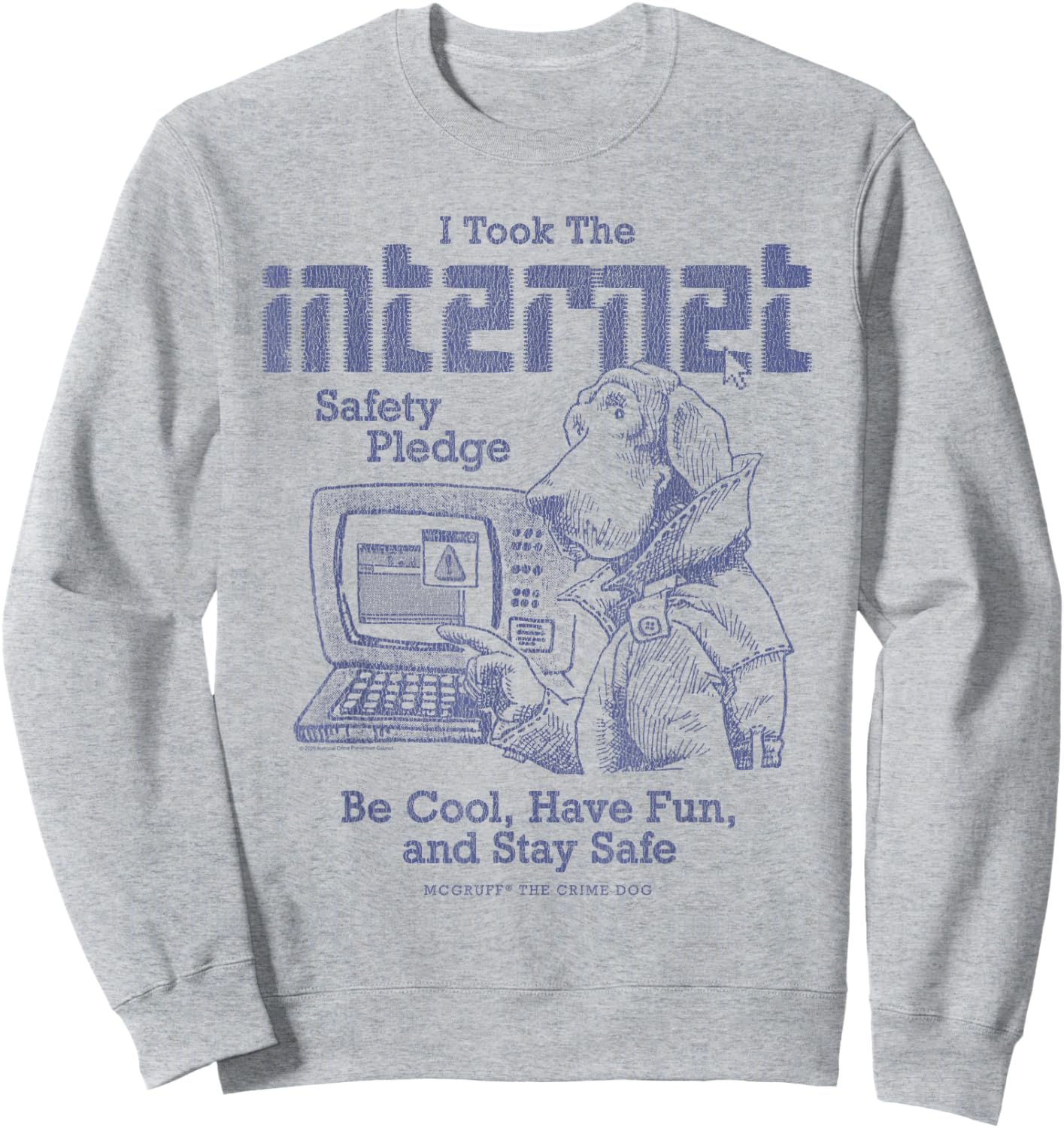 McGruff The Crime Dog Internet Safety PledgeY2K Retro PSA Sweatshirt - Sweatshirt | Ash