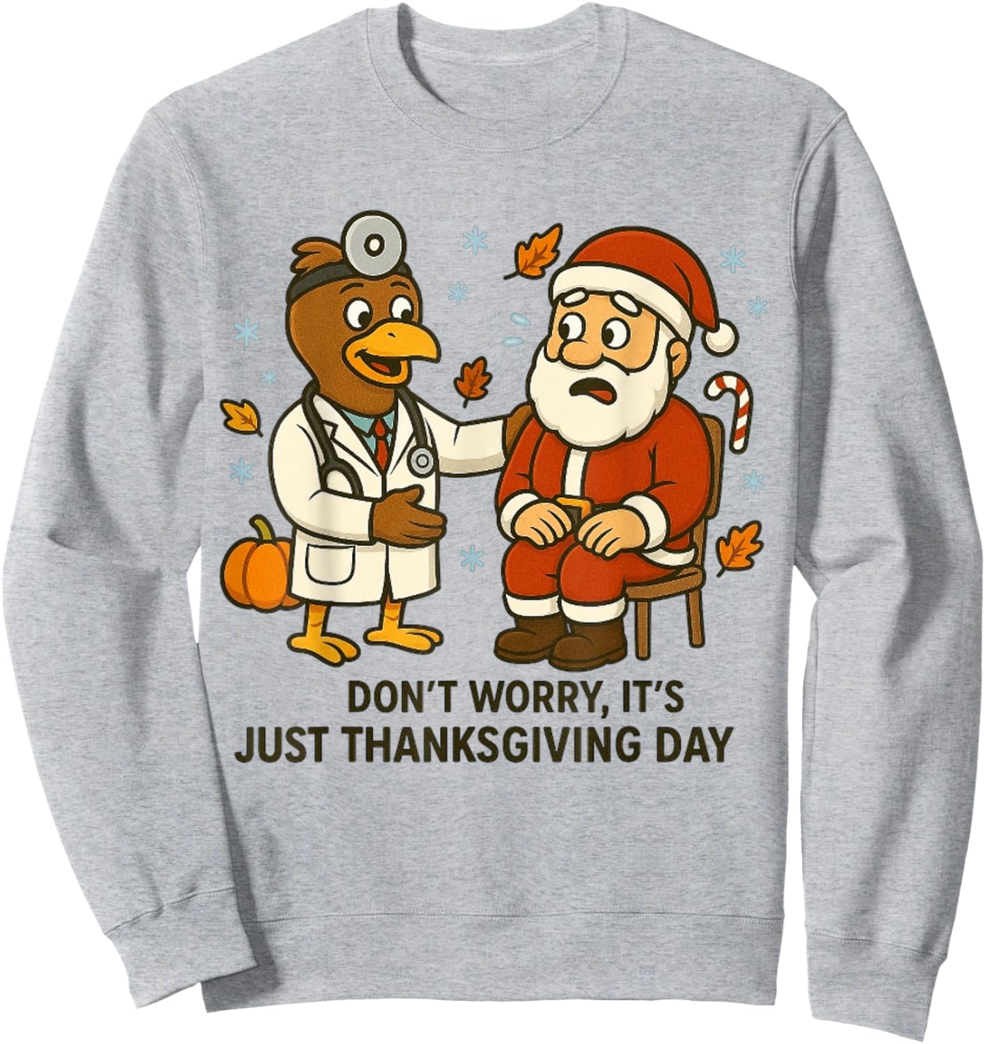 Funny Santa Scared Turkey Doctor Thanksgiving Humor Sweatshirt - Sweatshirt | Ash