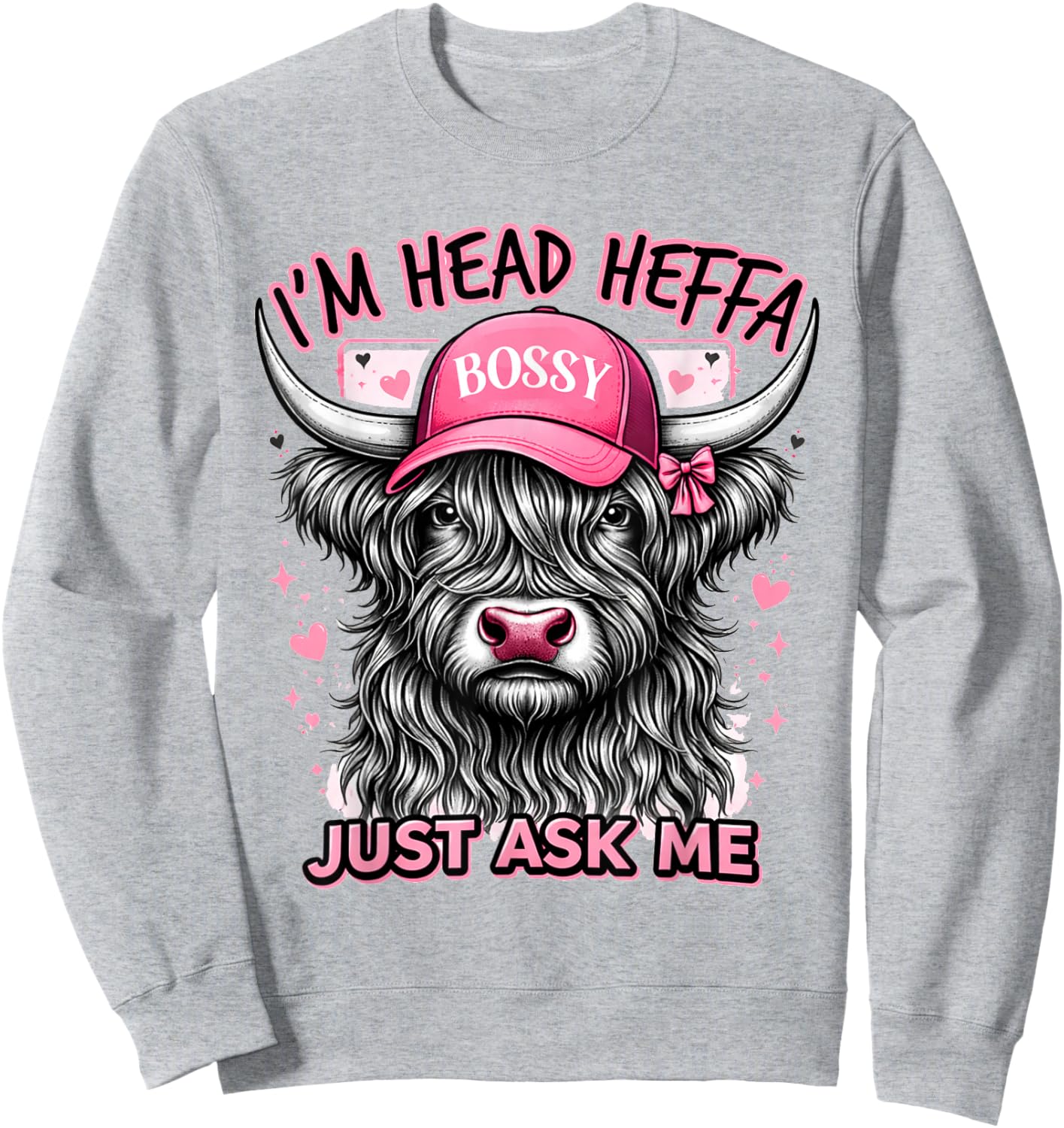 Cowgirls Highland Cow Western I'm Head Heffa Just Asks Me Sweatshirt - Sweatshirt | Ash
