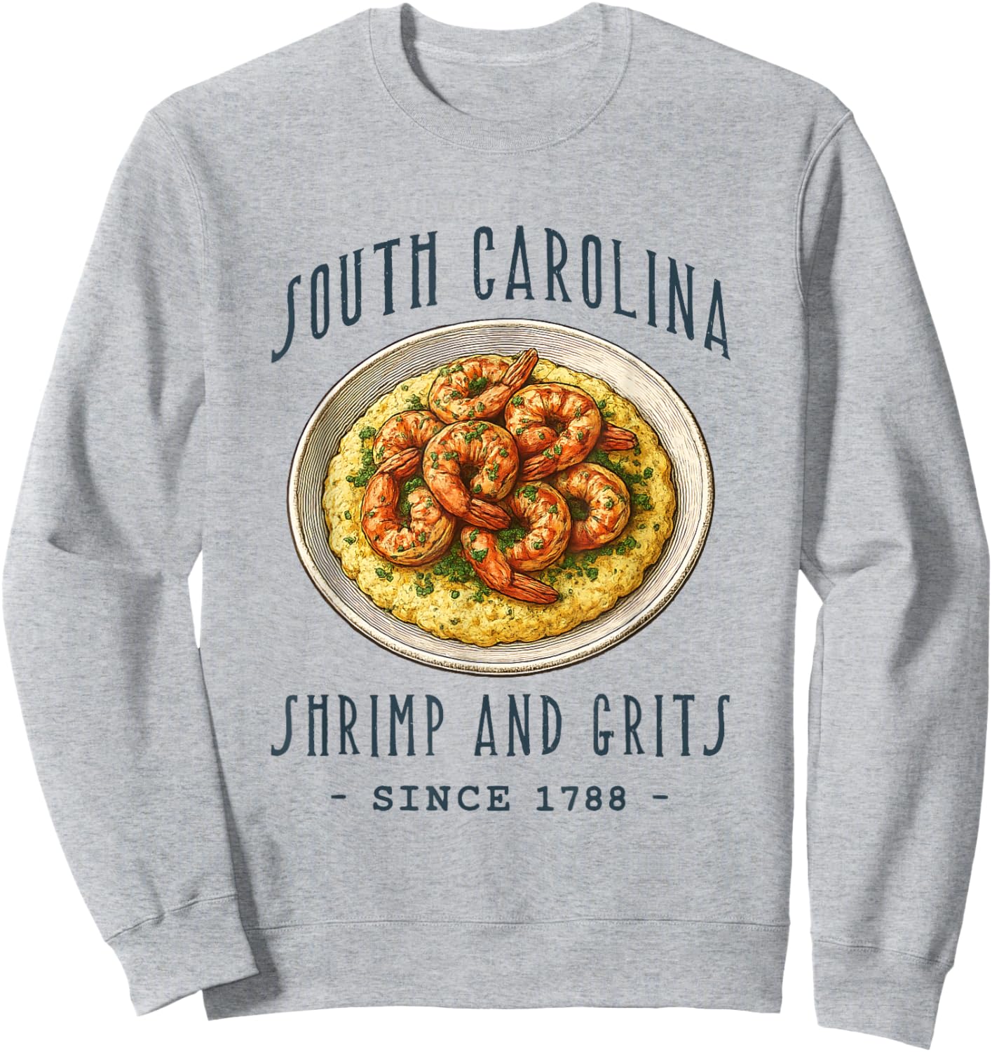 South Carolina Shrimp and Grits. Food Lovers Sweatshirt - Sweatshirt | Ash