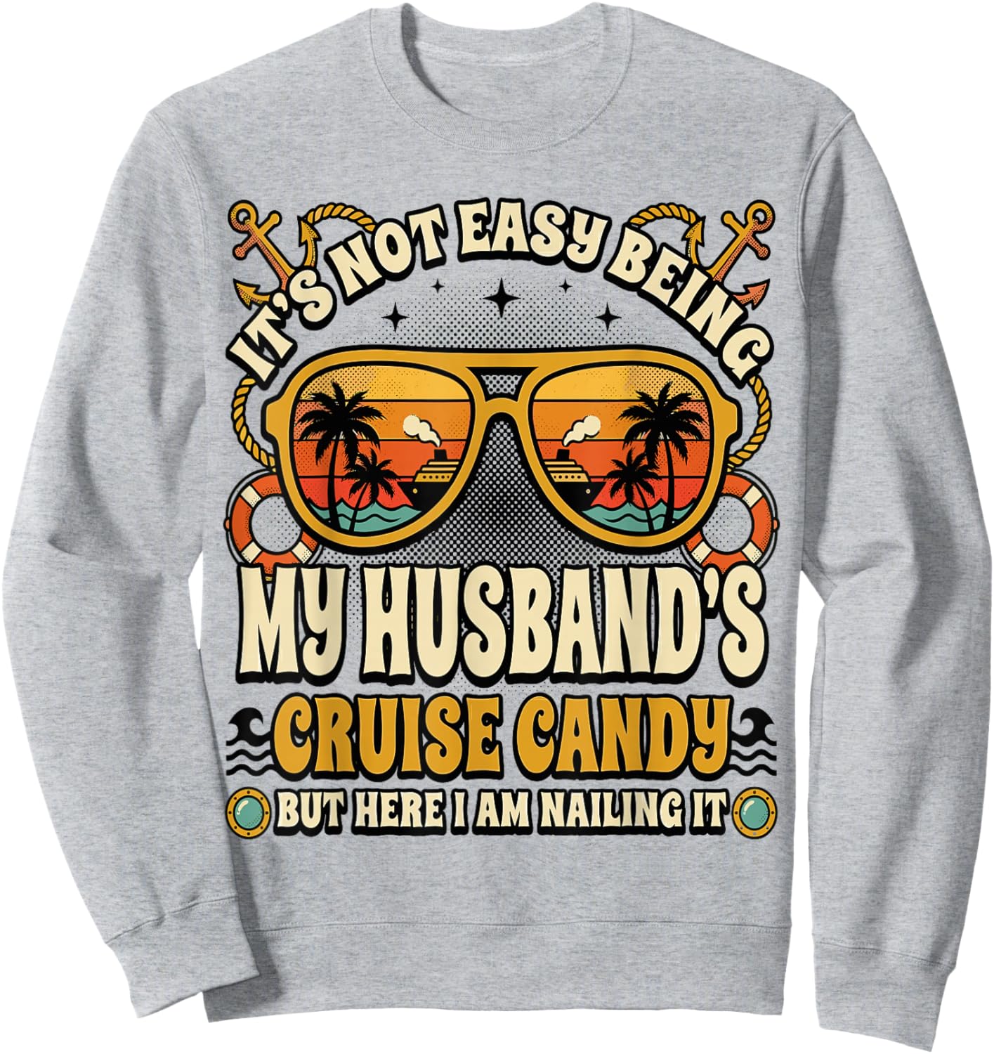 Matching Cruise Couples Funny Candy Husband and Wife Sweatshirt - Sweatshirt | Ash