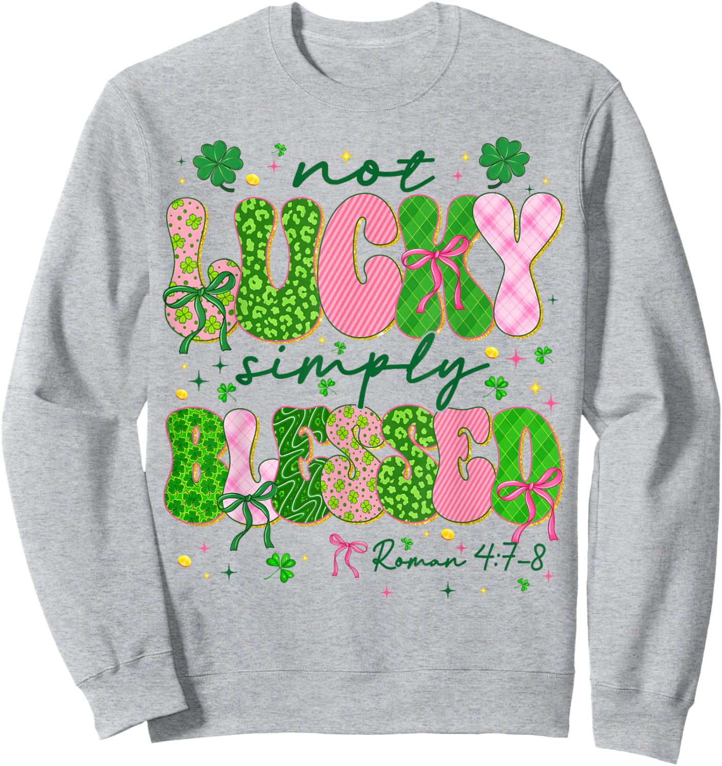 Not Lucky Simply Blessed Shamrock Bow St Patricks Women Girl Sweatshirt - Sweatshirt | Ash