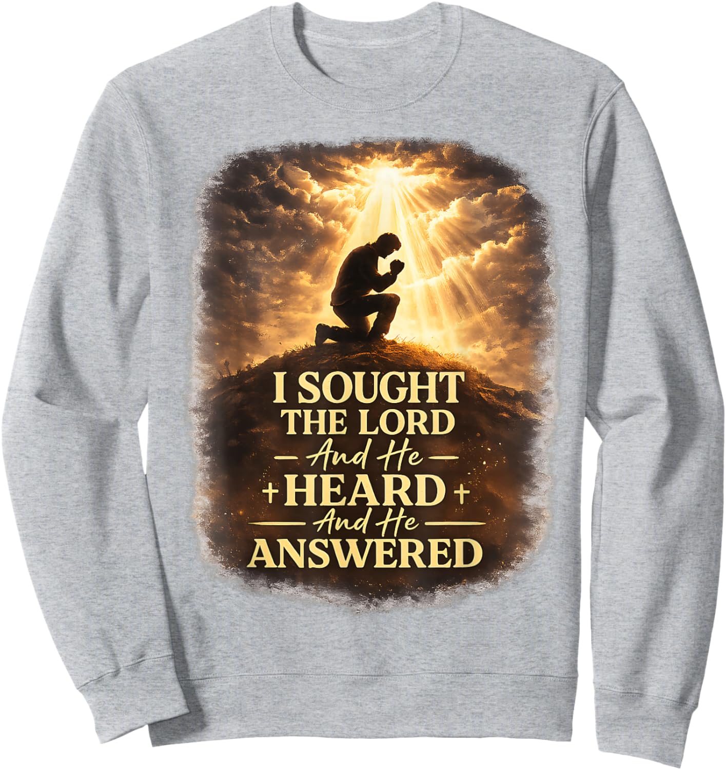 Christian Faith Prayer Quote I Sought The Lord Answered Sweatshirt - Sweatshirt | Ash
