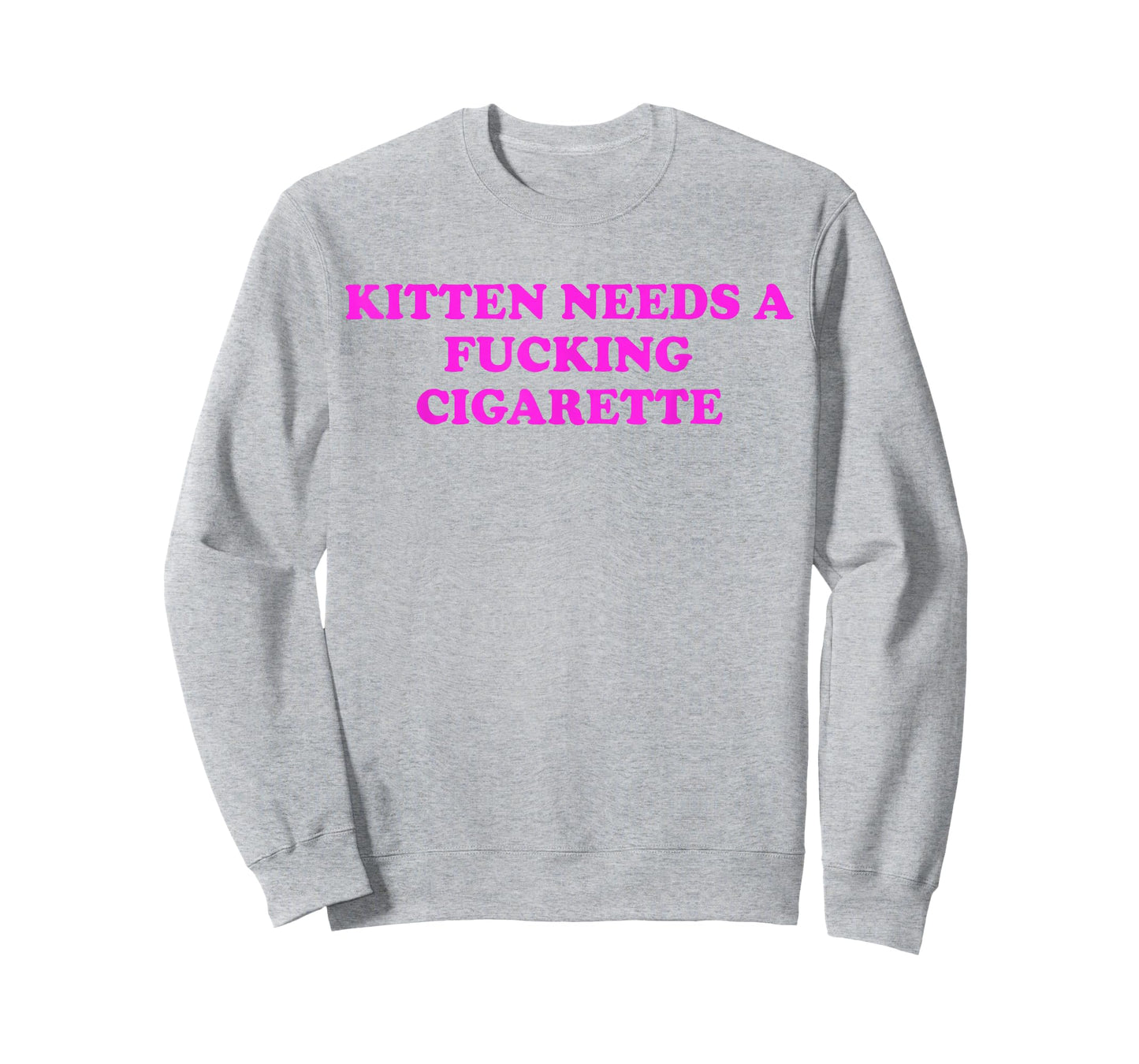 Kitten Needs A Fucking Cigarette Funny Cat Meme Women Men T-Shirt