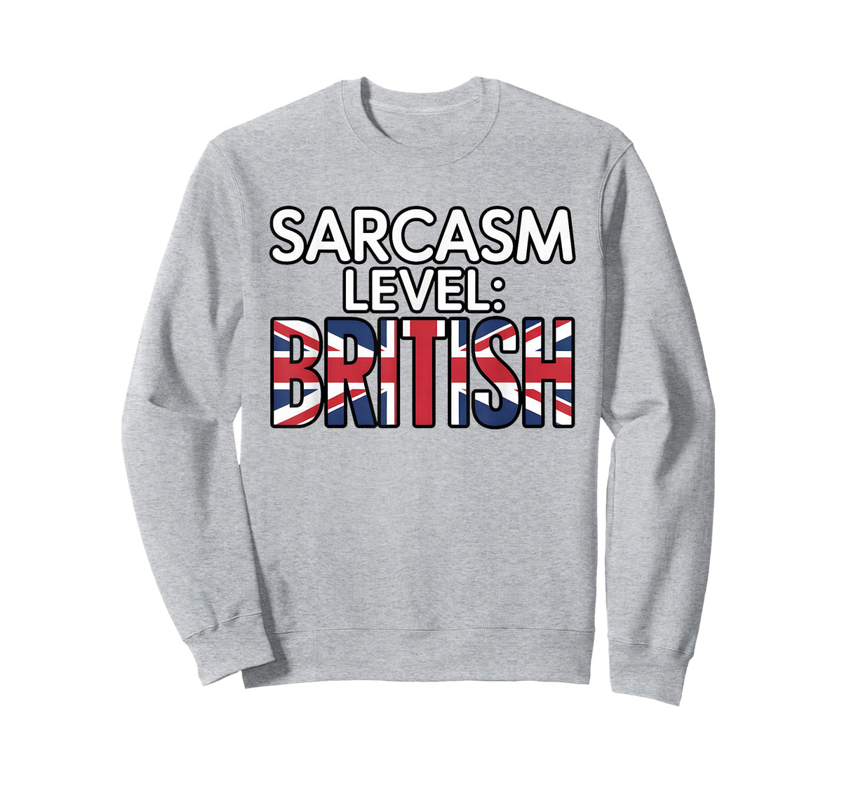 Sarcasm Level British Humor Funny Sarcastic British People T-Shirt