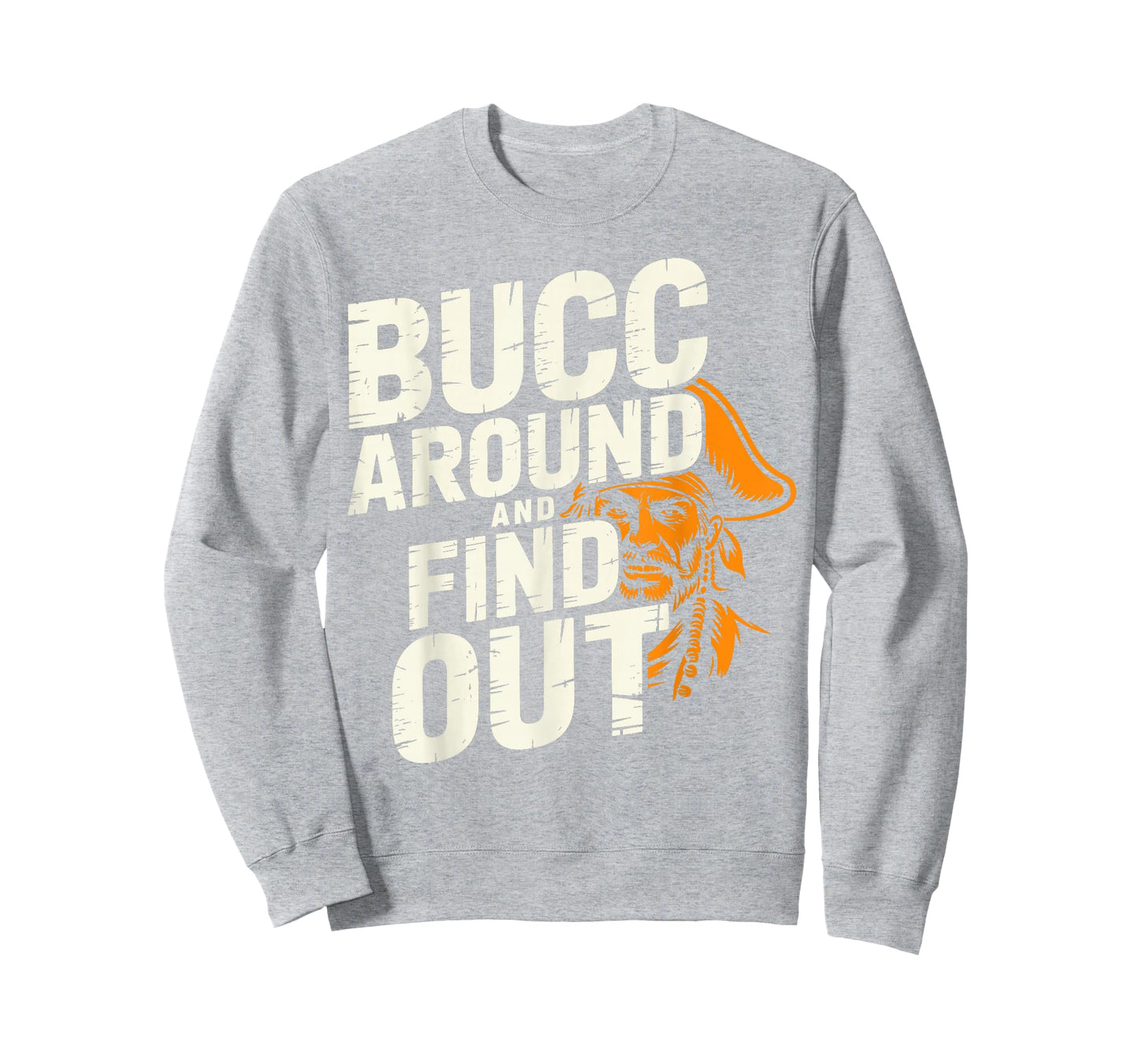 Bucc Around and Find Out Vintage Funny Humor T-Shirt