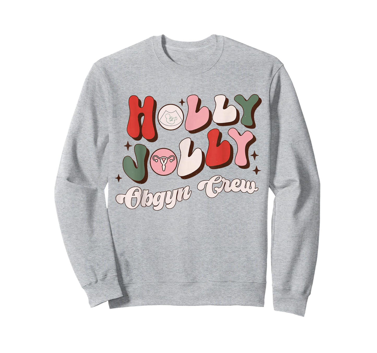 Holly Xmas Jolly OBGYN Crew OBGYN Christmas Ob Nurse Pajama T-Shirt