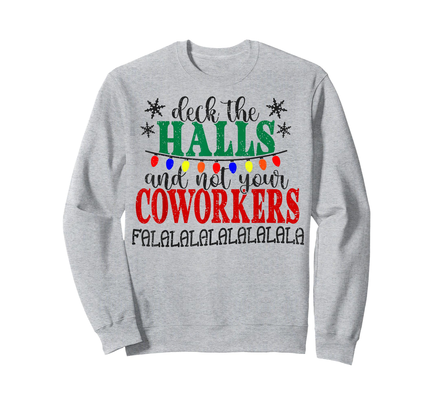 Deck The Halls and Not Your Coworkers Christmas Matching T-Shirt