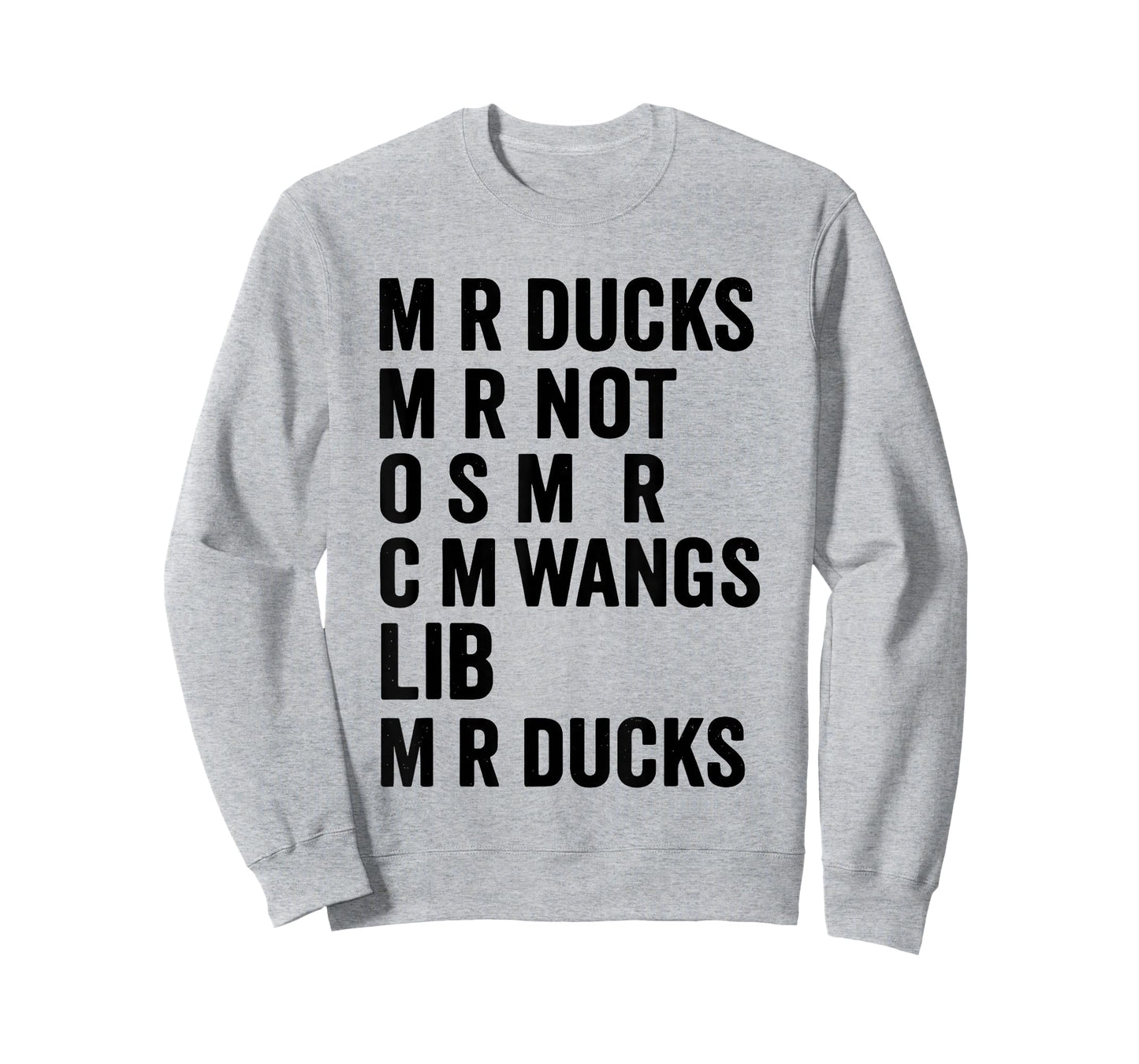 M R Ducks M R Not O S M R CM Wangs Lib M R Ducks T-Shirt