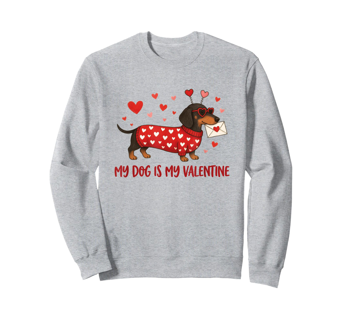 My Dog is My Valentine Dachshund Love Letter Hearts Funny T-Shirt