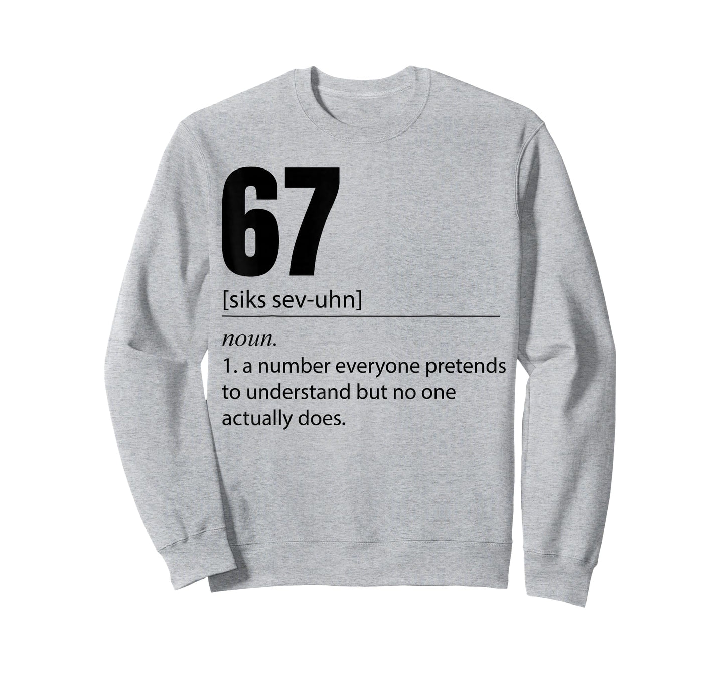 Funny 67 Definition The Meaning of 67 Meme Six Seven T-Shirt