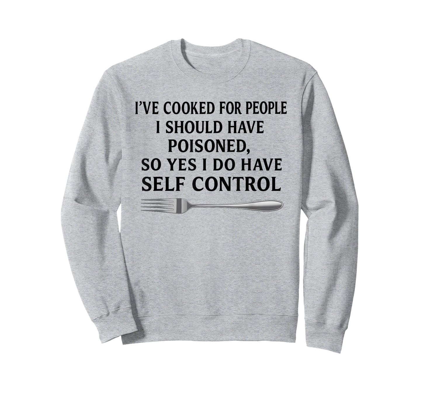 I've Cooked for People I Should Have Poisoned T-Shirt