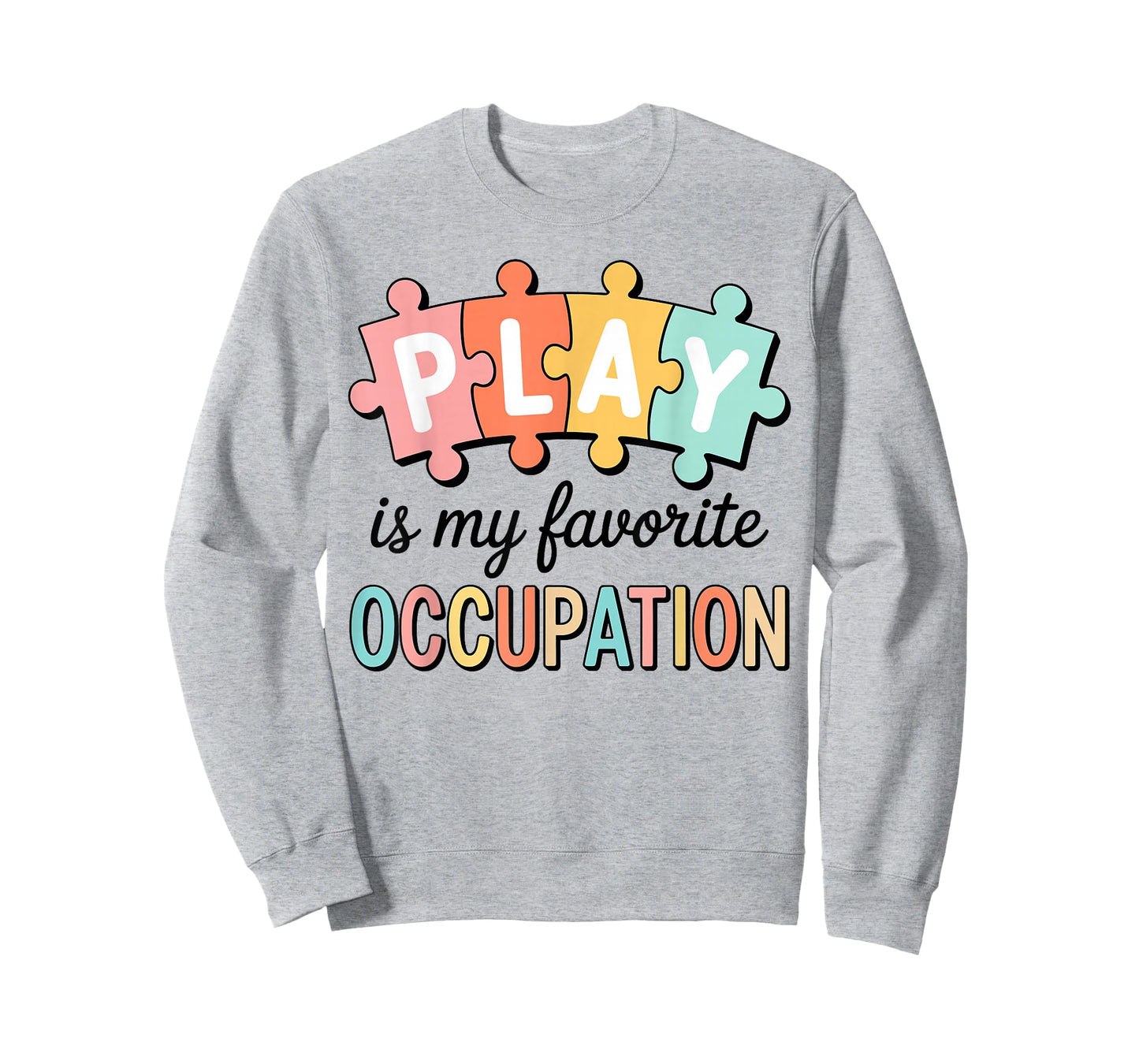 Cute Play is My Favorite Occupation OT Occupational Therapy T-Shirt