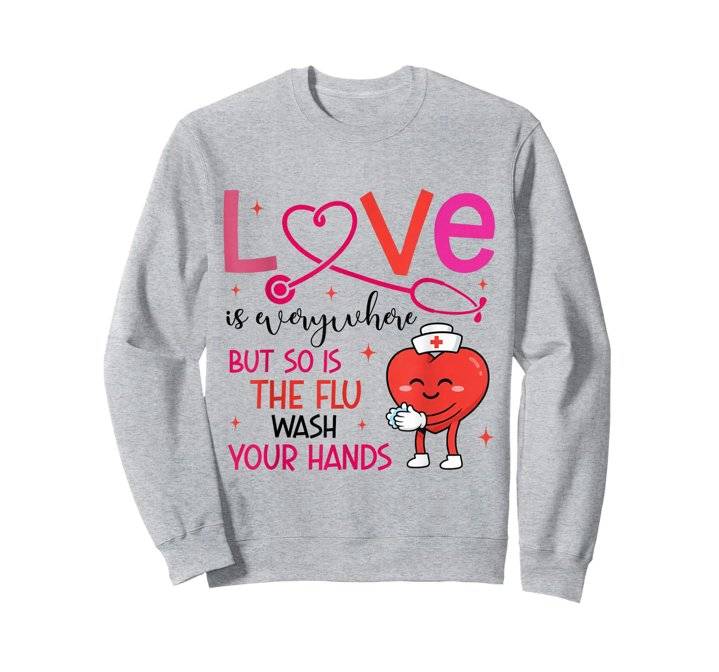 Love is Everywhere But So is The Flu T-Shirt