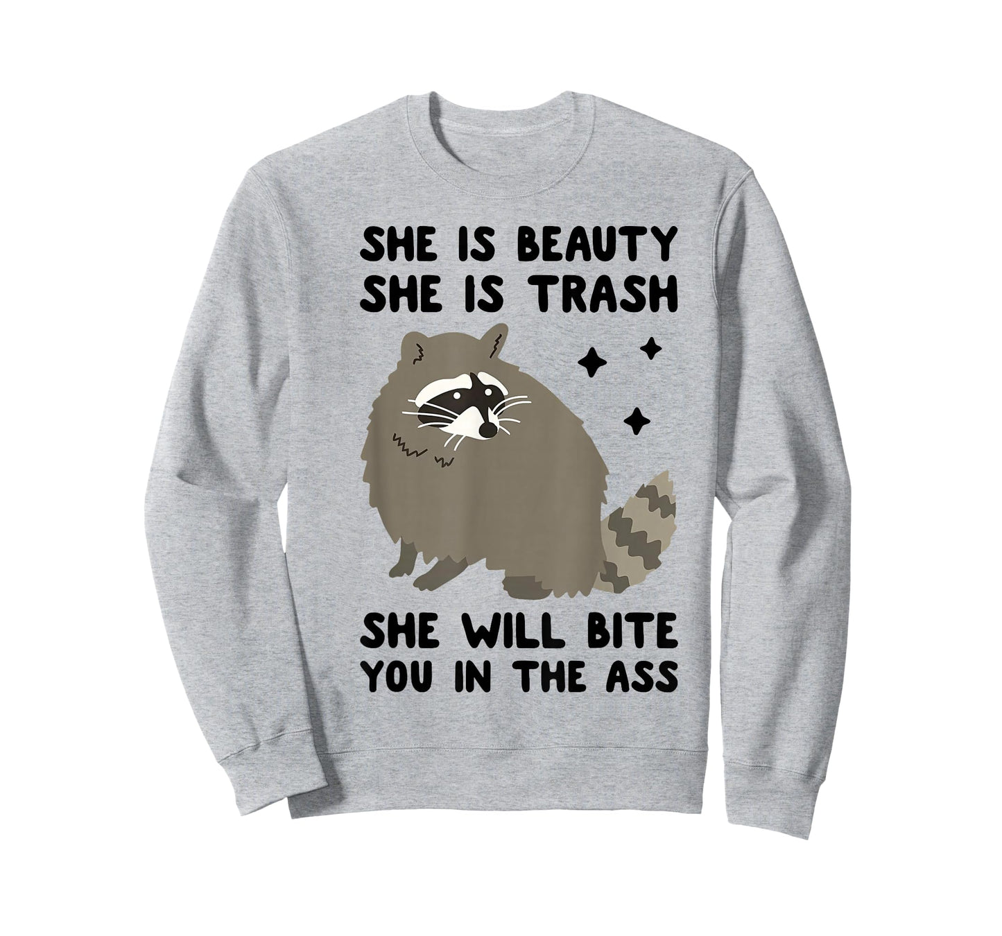 She is Beauty She is Trash She Will Bite You in The Ass T-Shirt