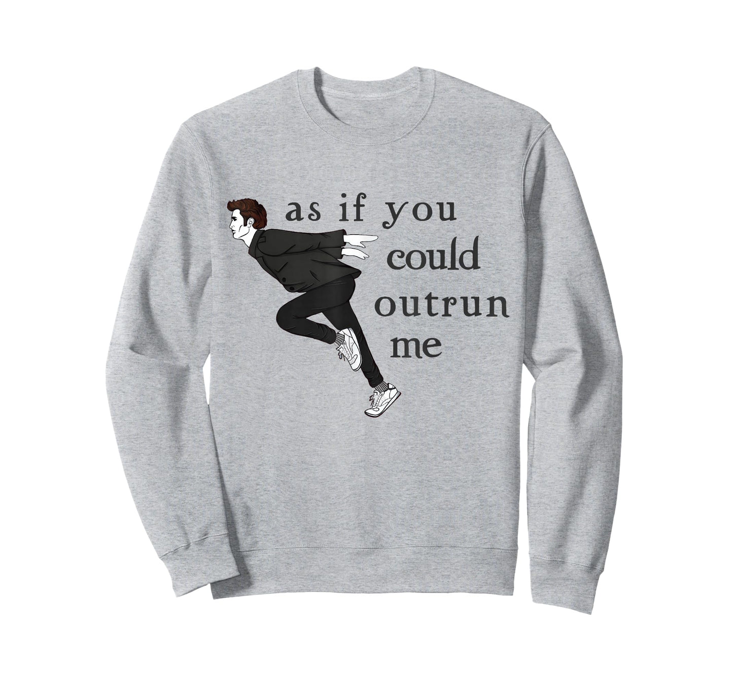 As If You Could Outrun Me Funny Meme T-Shirt