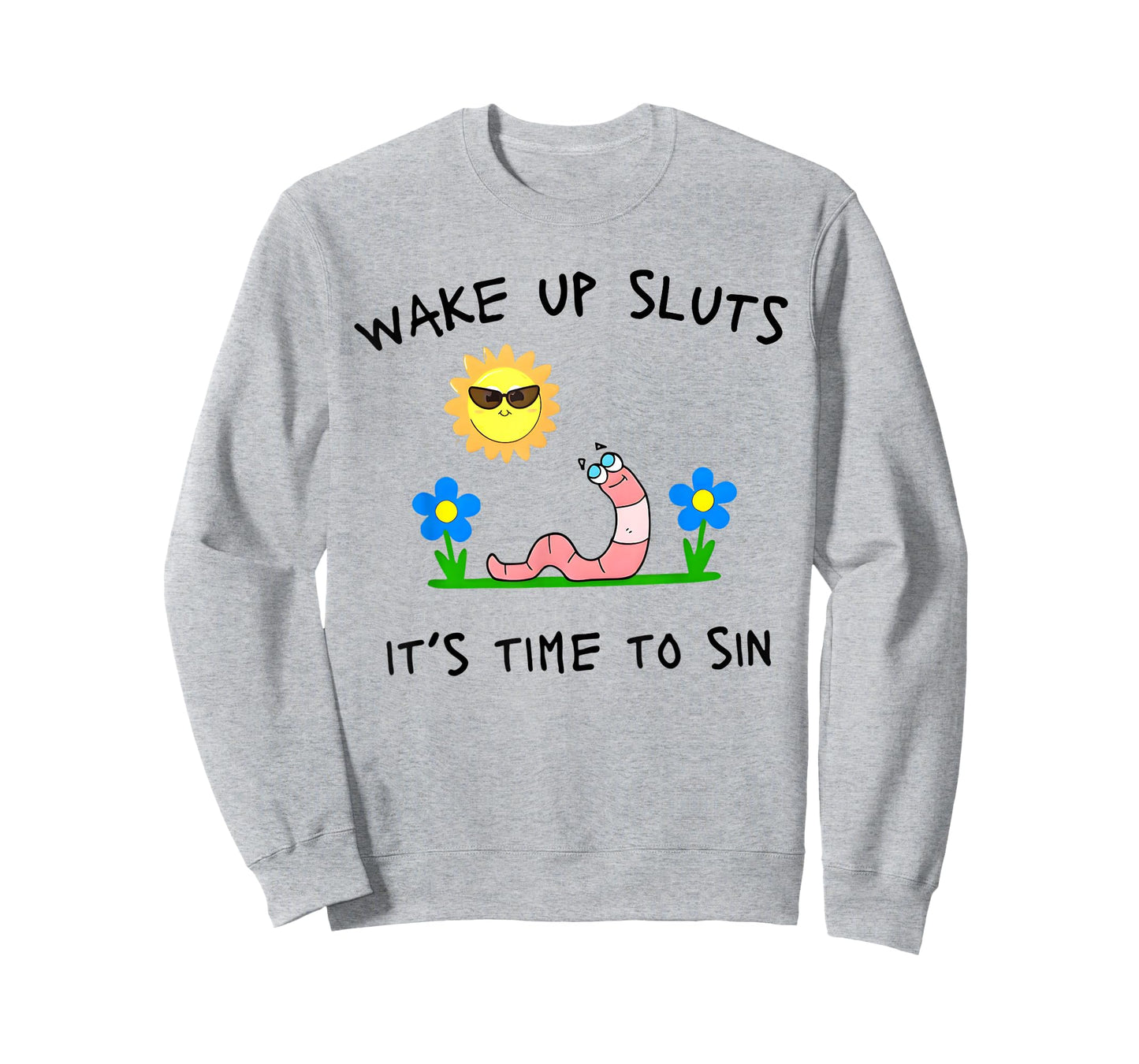 Wake Up Sluts It's Time to Sin Funny Animal Meme T-Shirt