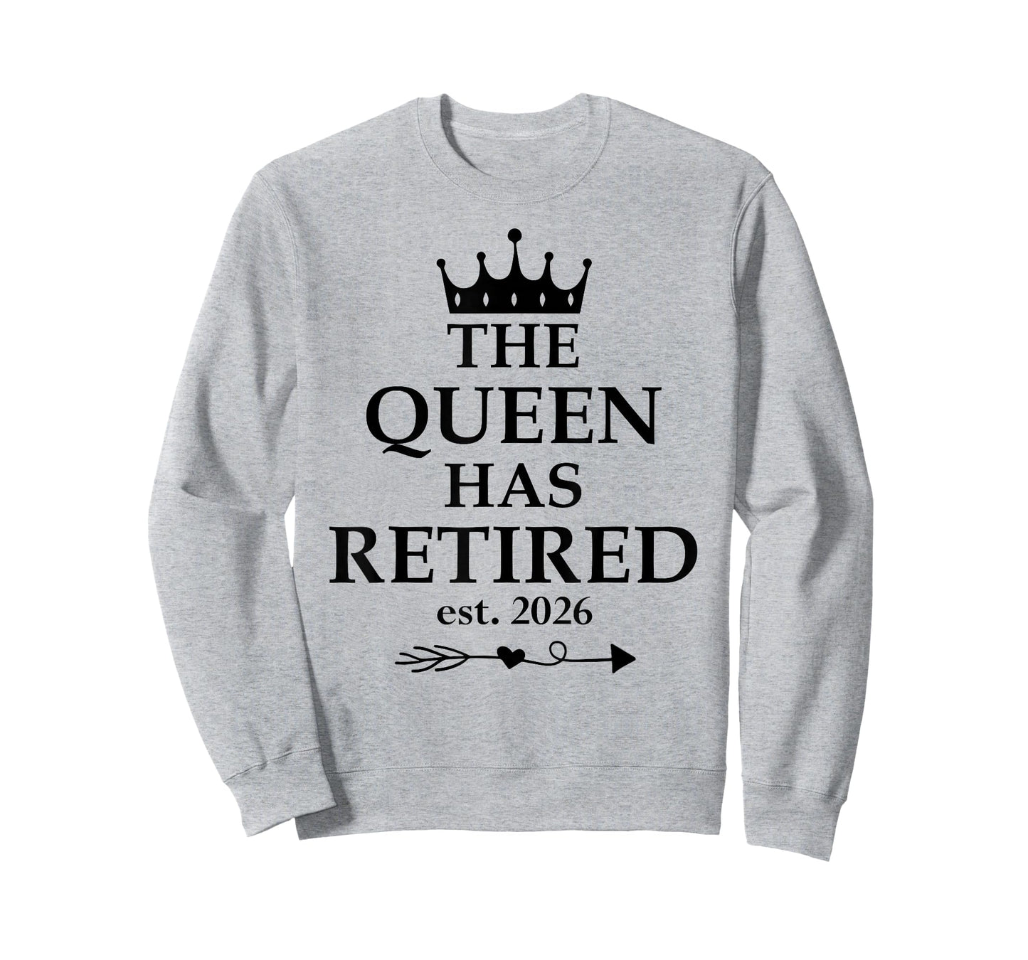 The Queen Has Retired Sign,Retired Est 2026 Retirement Women T-Shirt