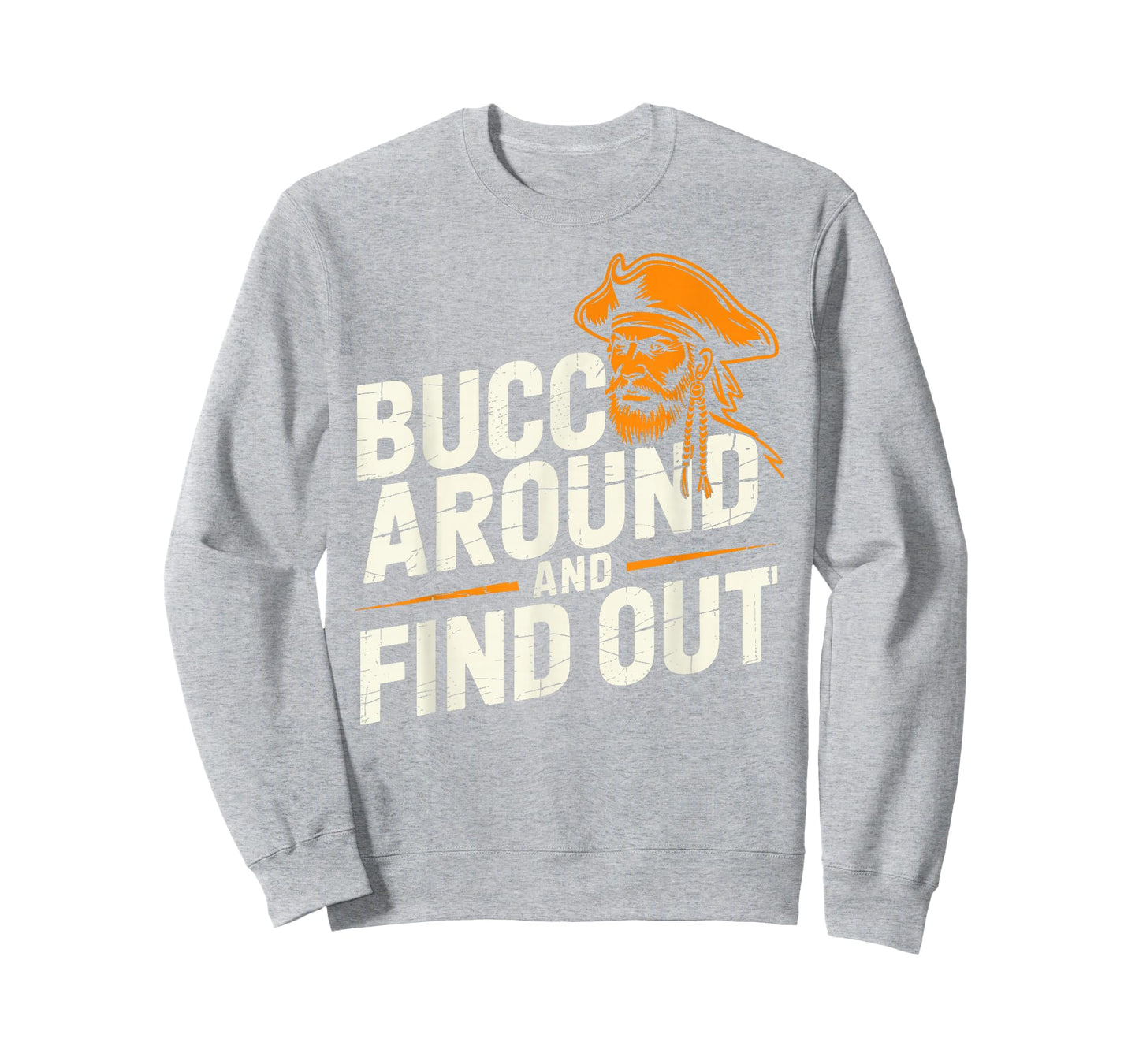 Bucc Around and Find Out Vintage Funny Humor T-Shirt