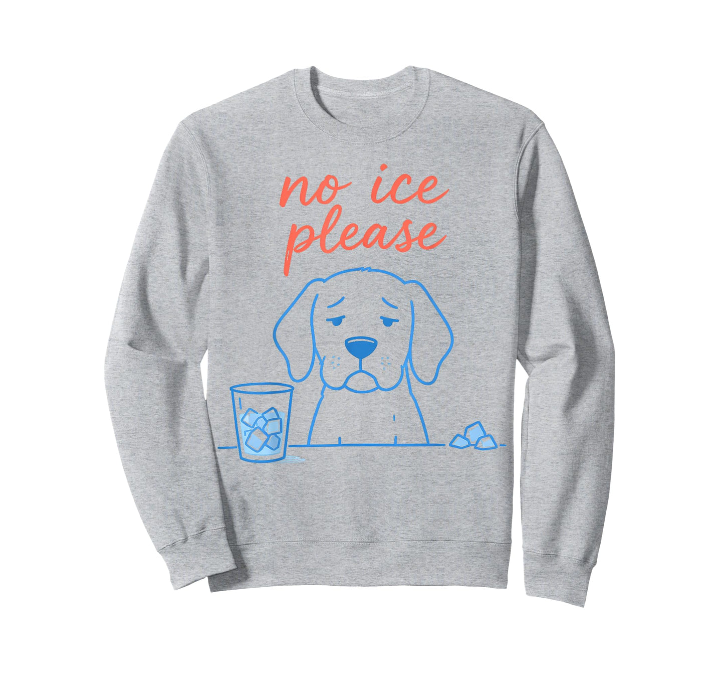 No Ice Please Funny Dog Meme No Ice Mens Womens Dog Lovers T-Shirt