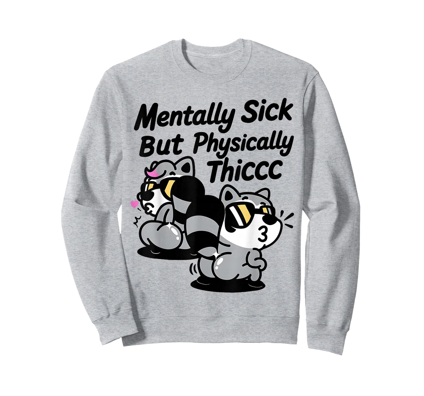 Mentally Sick But Physically Thicc Meme T-Shirt