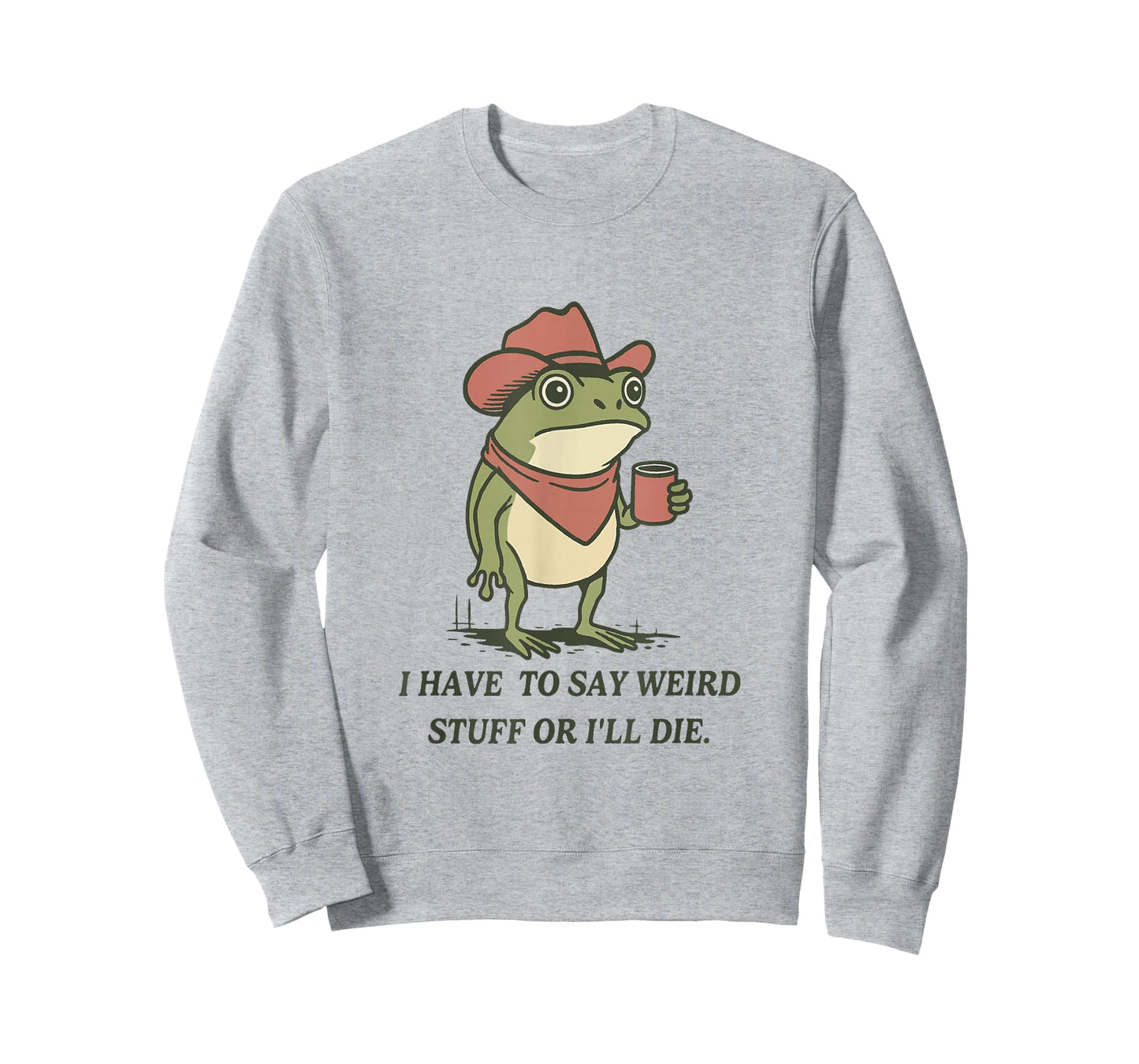 I Have to Say Weird Stuff Or I Will Die Weirdcore Frog Meme T-Shirt