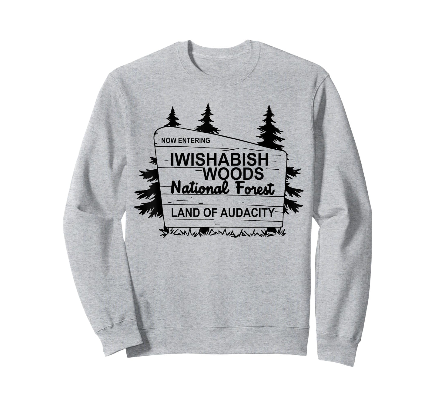 Now Entering IWishABish Woods National Forest T-Shirt
