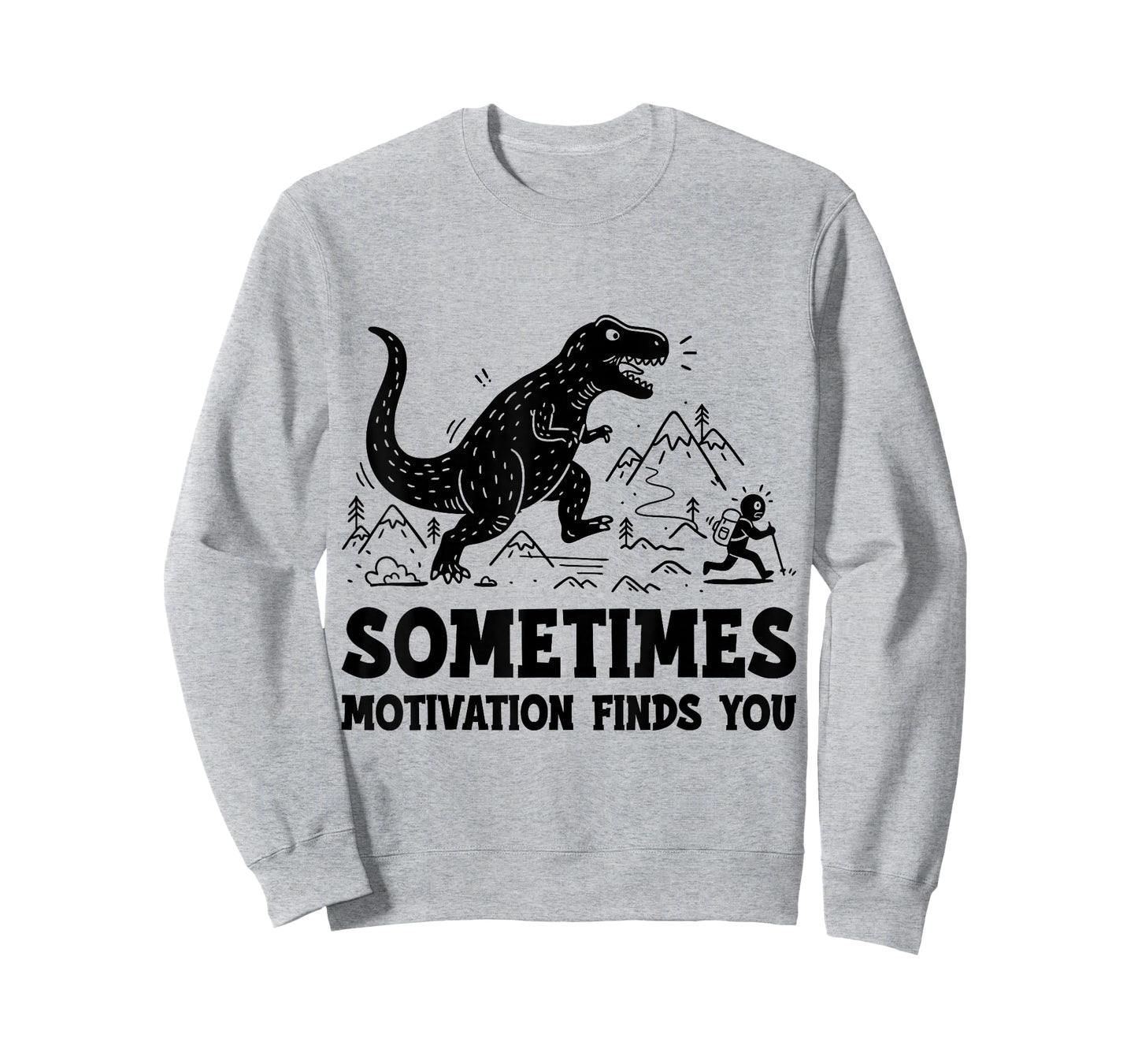 Sometimes Motivation Finds You Funny Running Dinosaur T-Shirt