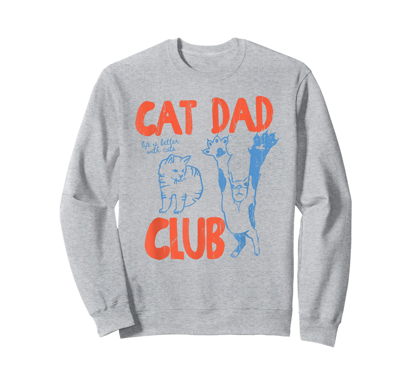 Cat Dad Club, Life is Better with Cats, Cat Dad, Funny Cat T-Shirt