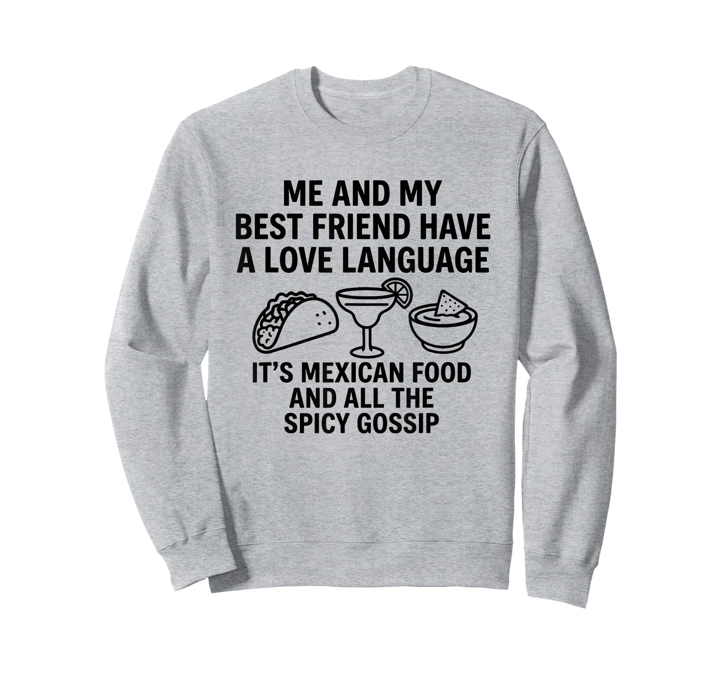 Me and My Best Friend Have A Love Language It's Mexican Food T-Shirt