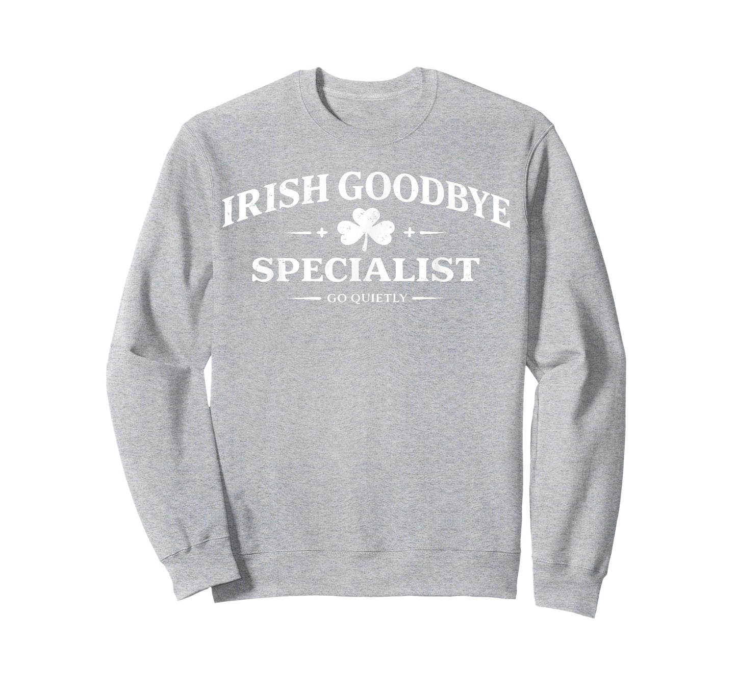 Irish Goodbye Specialist Funny St Patrick’s Day Men T-Shirt