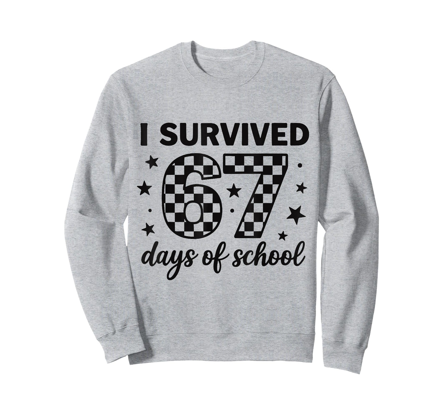 I Survived 67 Days of School Teachers Students Six Seven T-Shirt