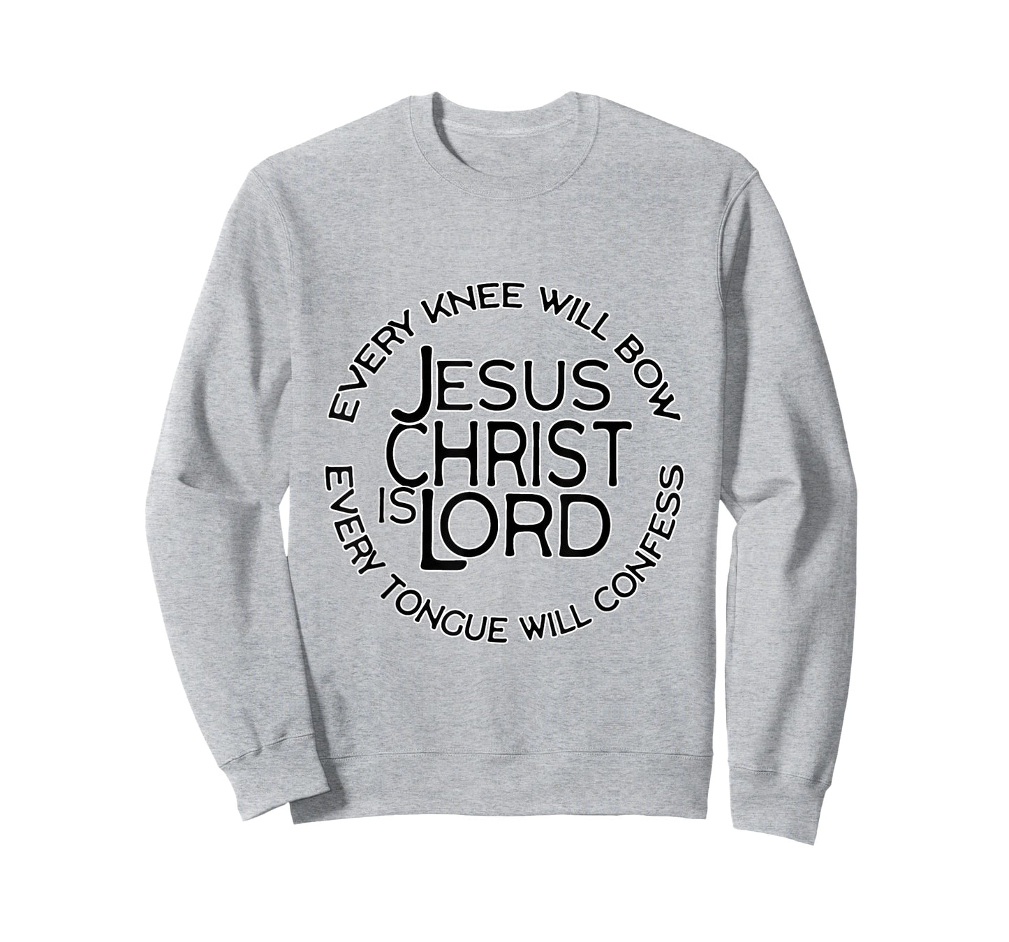 Jesus Christ is Lord - Every Knee Will Bow, Tongue Confess T-Shirt