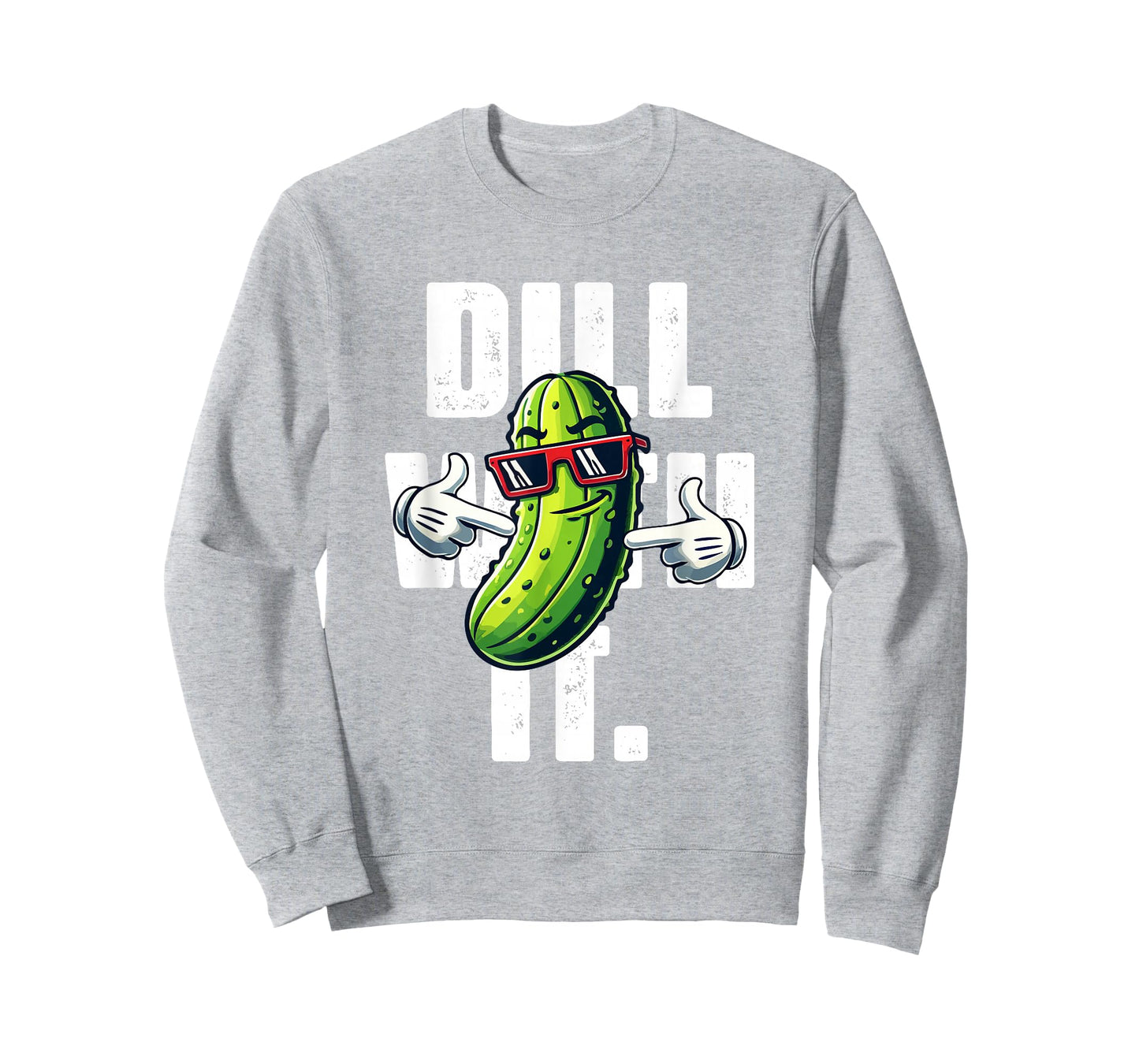 Dill with It Funny Pickle Joke Vegetarian Pun Pickle Lover T-Shirt