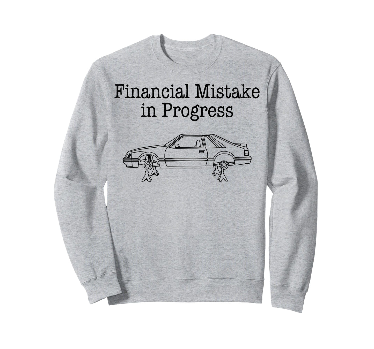 Financial Mistake in Progress Car Lover T-Shirt